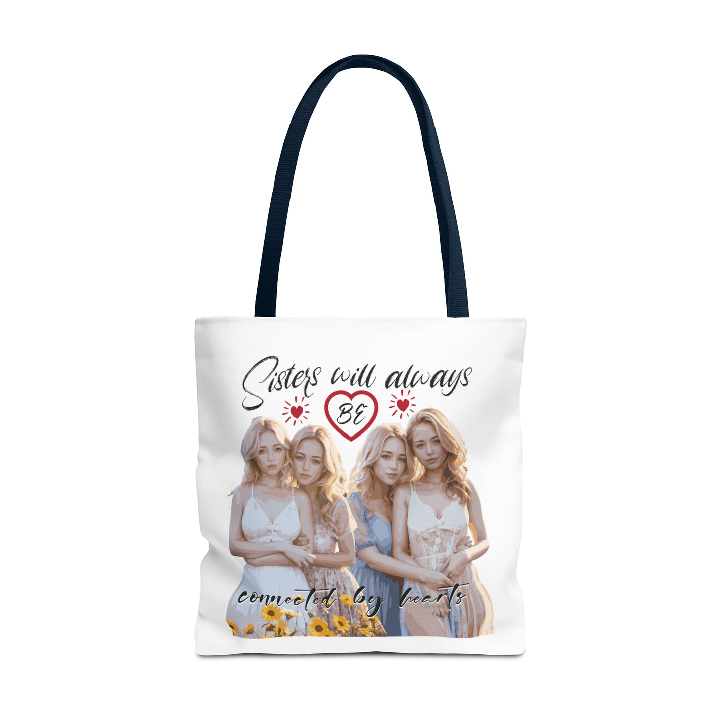 Sisters will always be connected by hearts - Tote Bag (AOP)