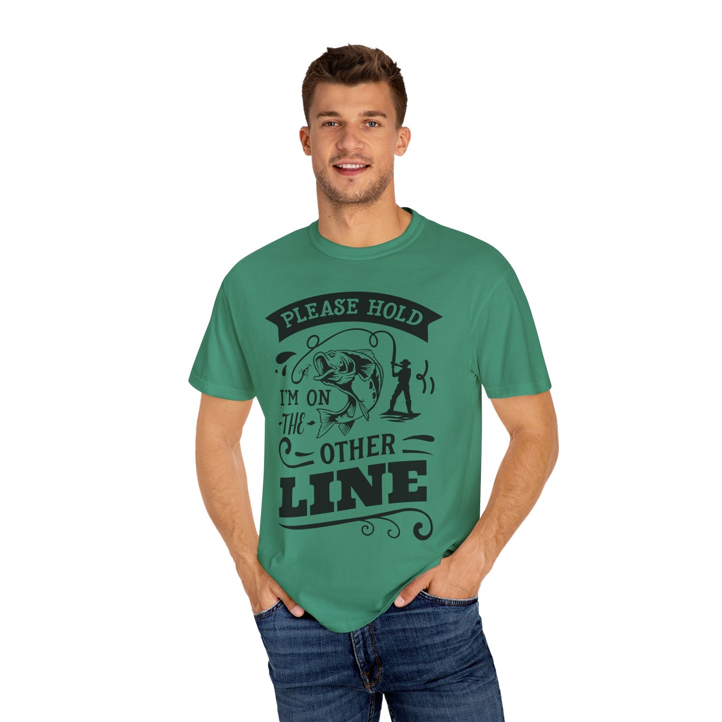 Please hold I'm on another line: Unisex Garment-Dyed T-shirt