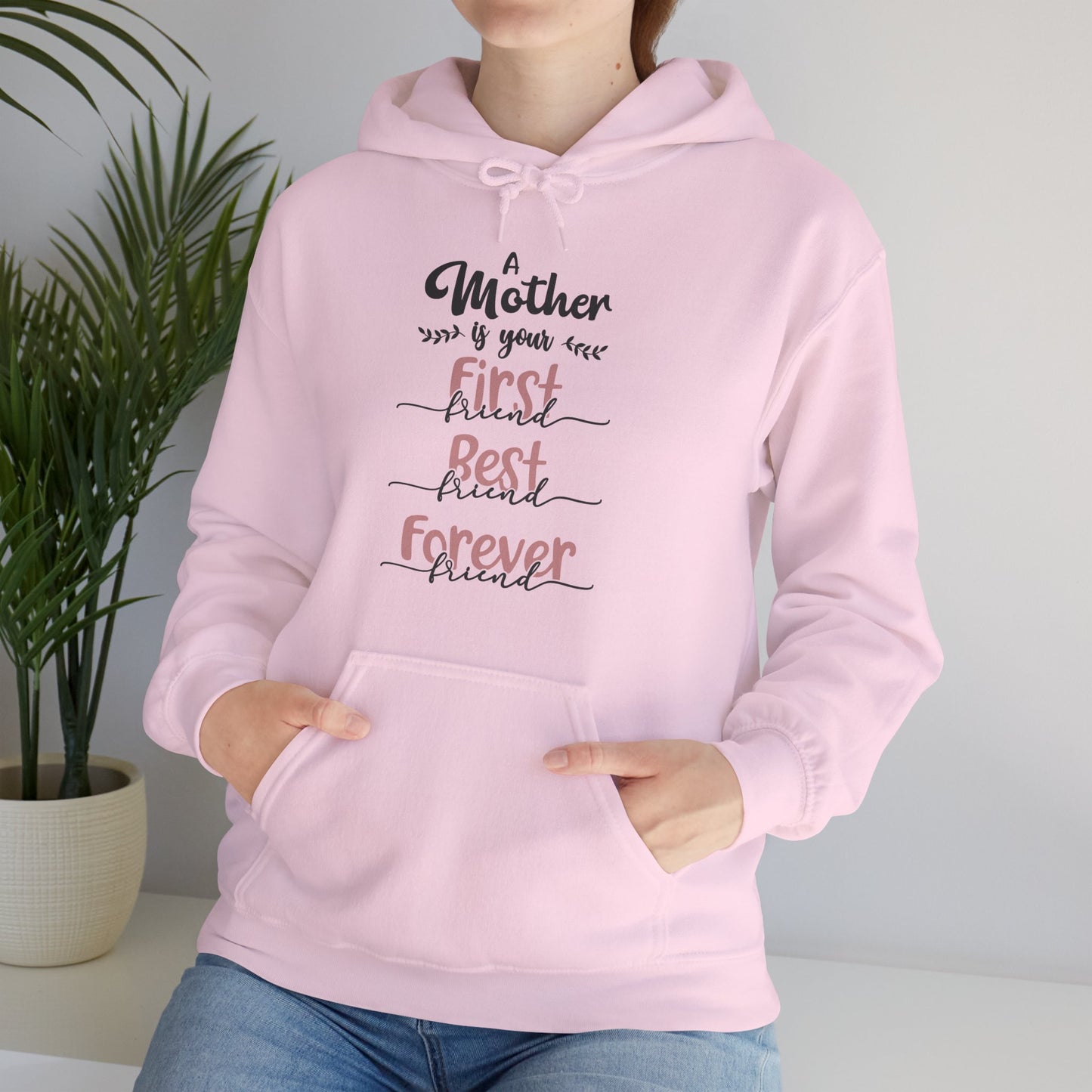 A Mother is your first, best and forever friend - Unisex Heavy Blend™ Hooded Sweatshirt