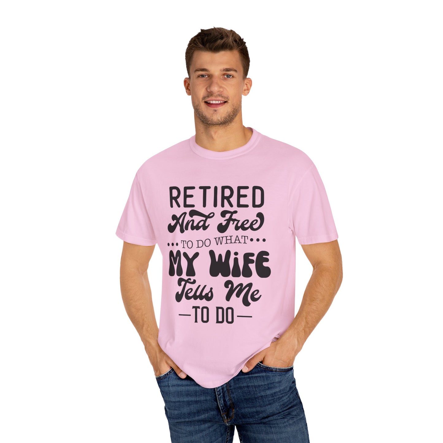 Retire and Free - Unisex Garment-Dyed T-shirt