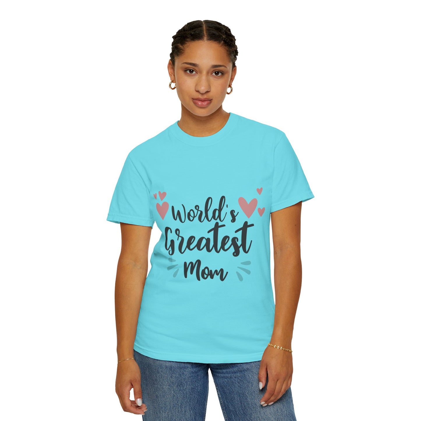 World greatest mom - Unisex Garment-Dyed T-shirt