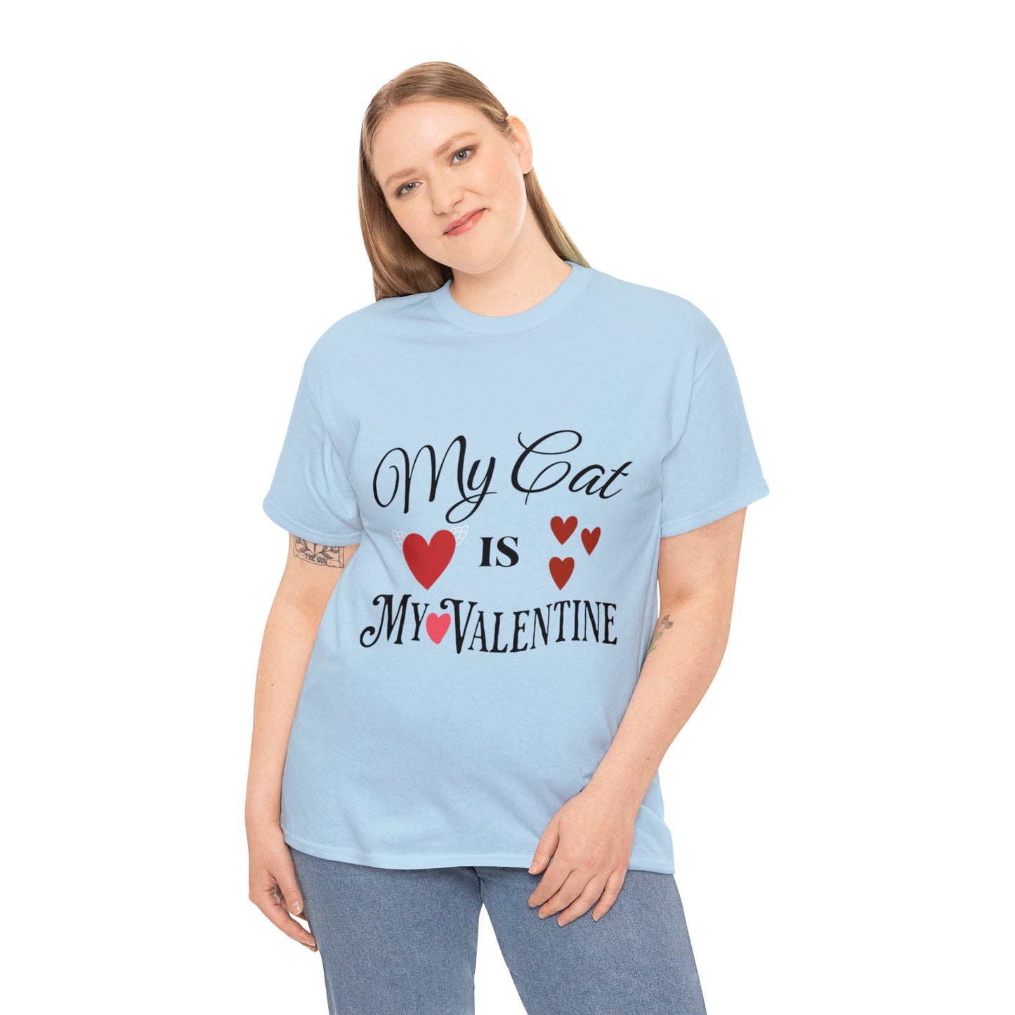 My Cat Is My Valentine1 - Unisex Heavy Cotton Tee