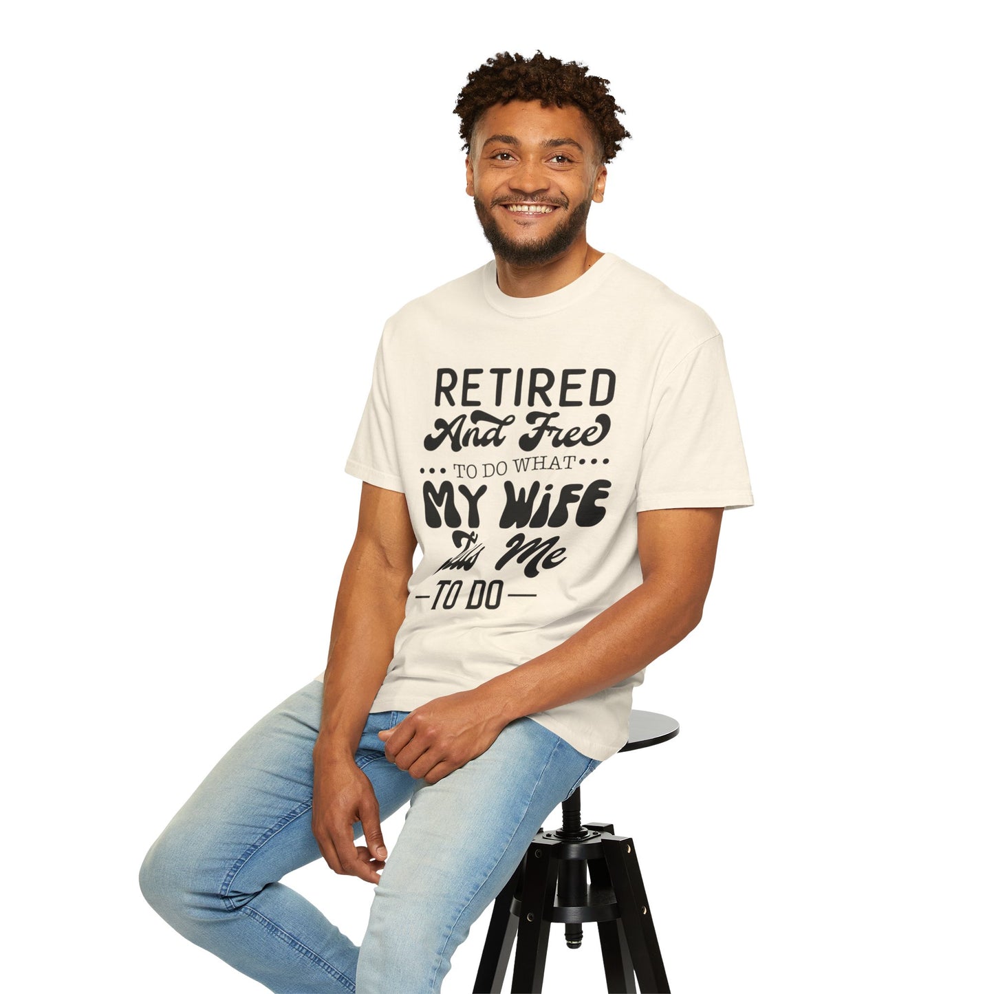 Retire and Free - Unisex Garment-Dyed T-shirt