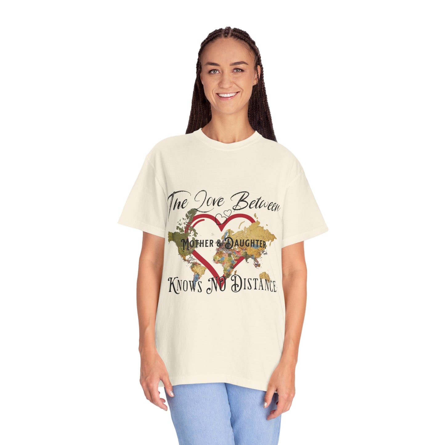 The love between mother and daughter knows no distance - Unisex Garment-Dyed T-shirt