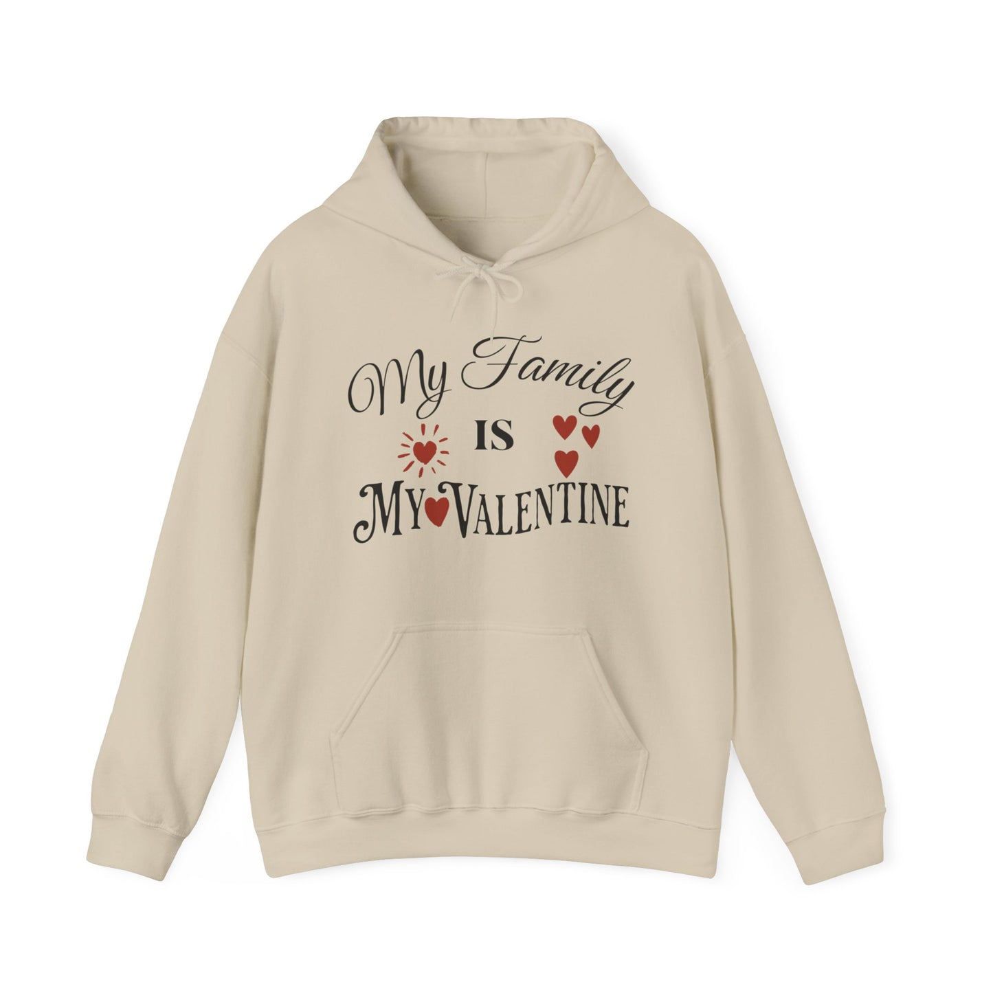 My Family Is My Valentine - Unisex Heavy Blend™ Hooded Sweatshirt