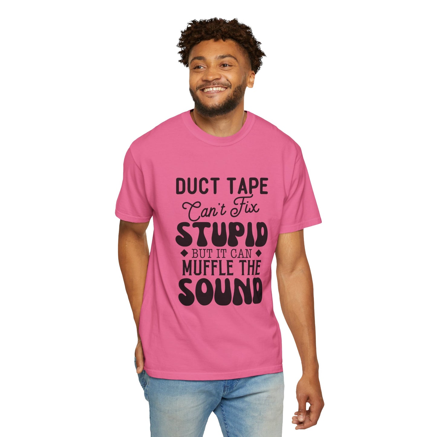 Duct tape can't fix - Unisex Garment-Dyed T-shirt