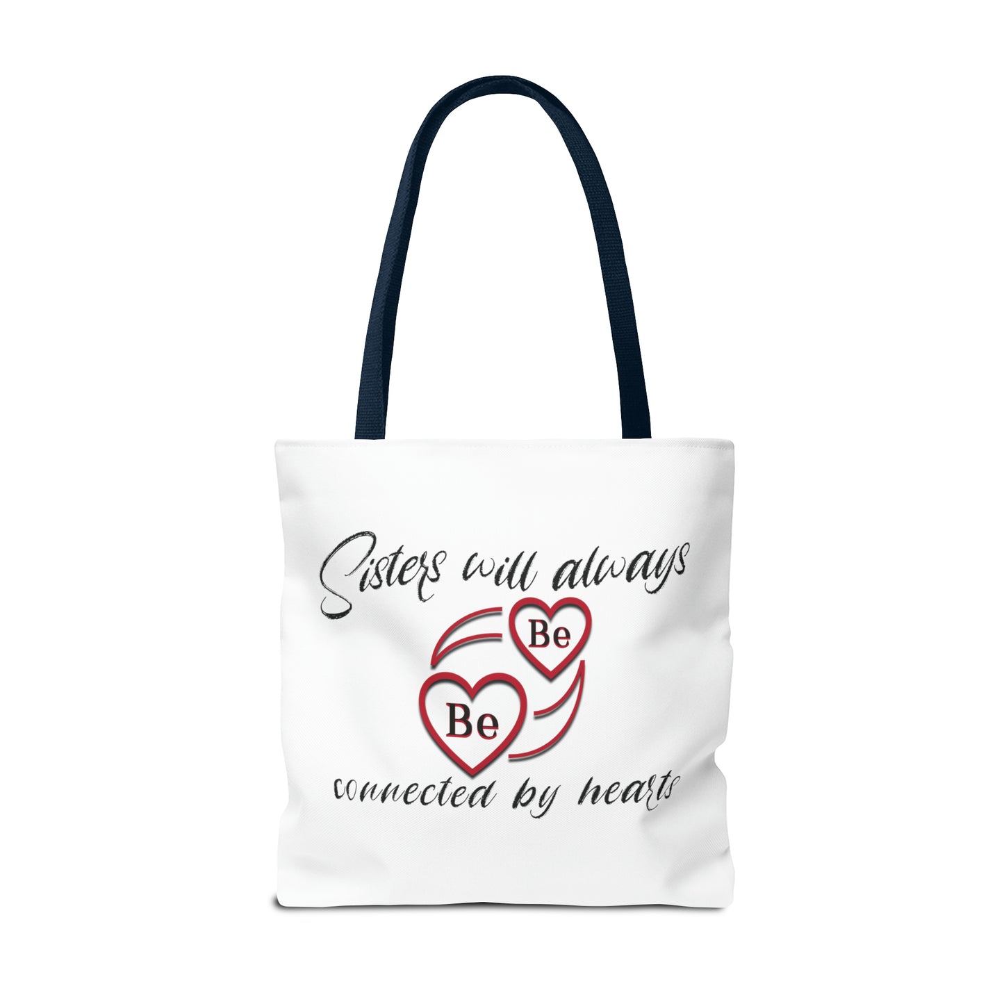 Sisters will always be connected by hearts - Tote Bag (AOP)