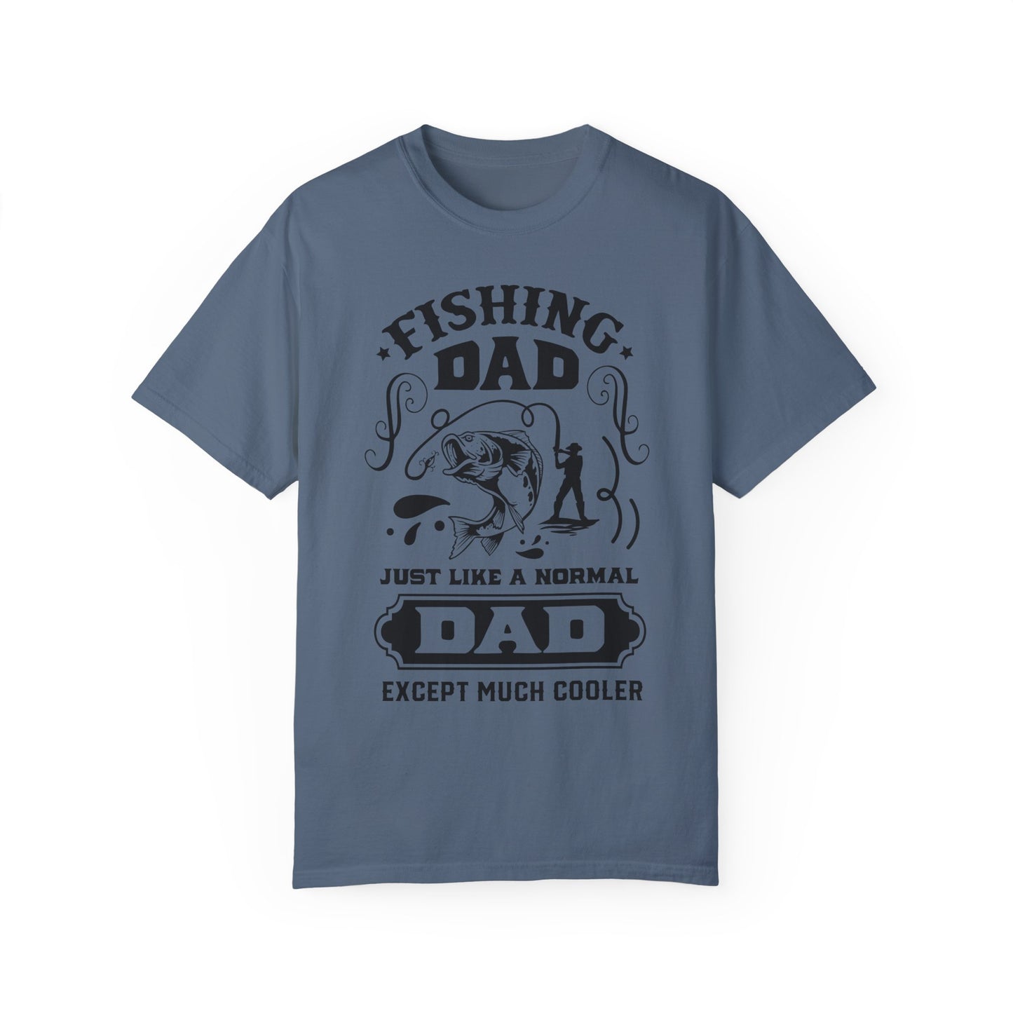 Fishing dad is cool: Unisex Garment-Dyed T-shirt