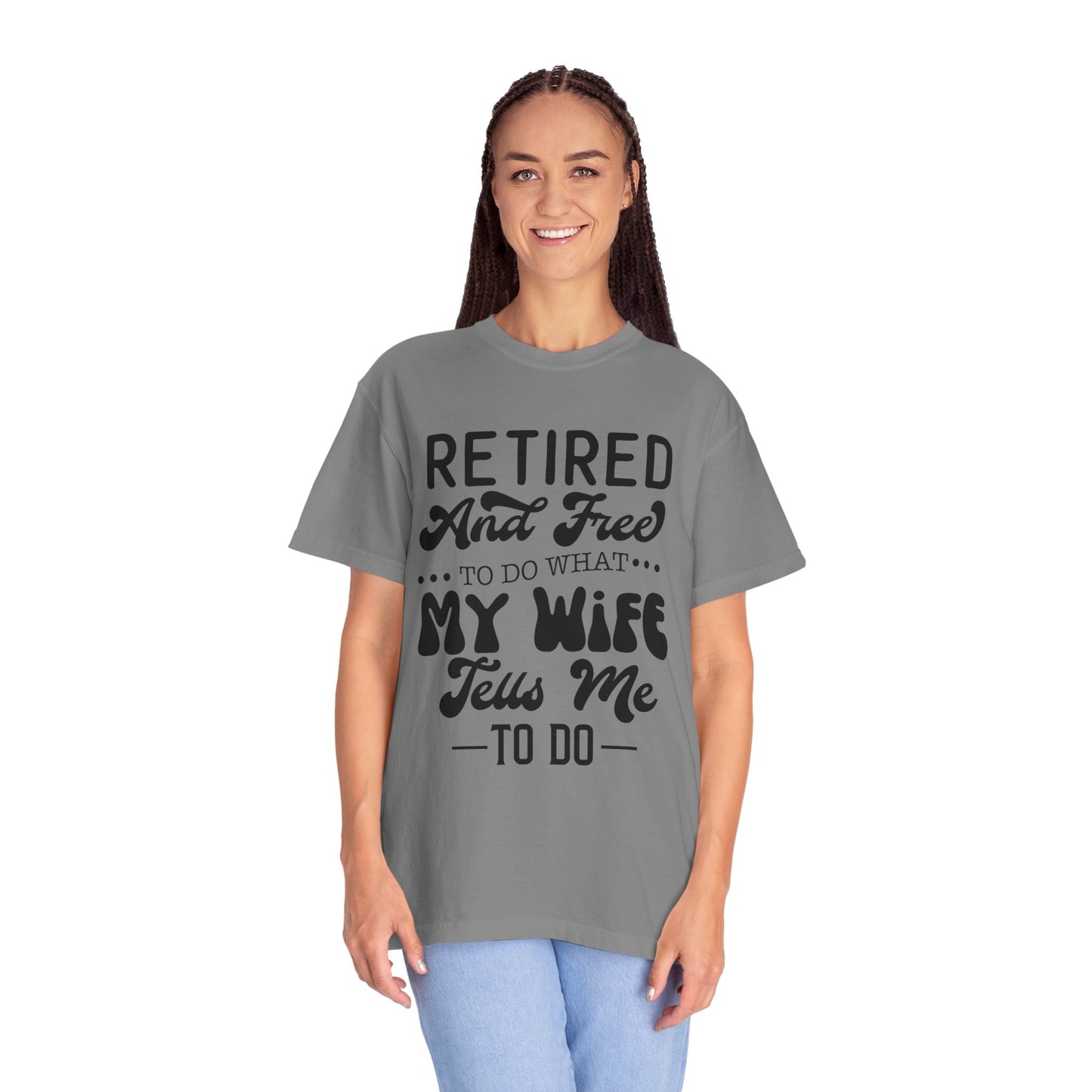 Retire and Free - Unisex Garment-Dyed T-shirt