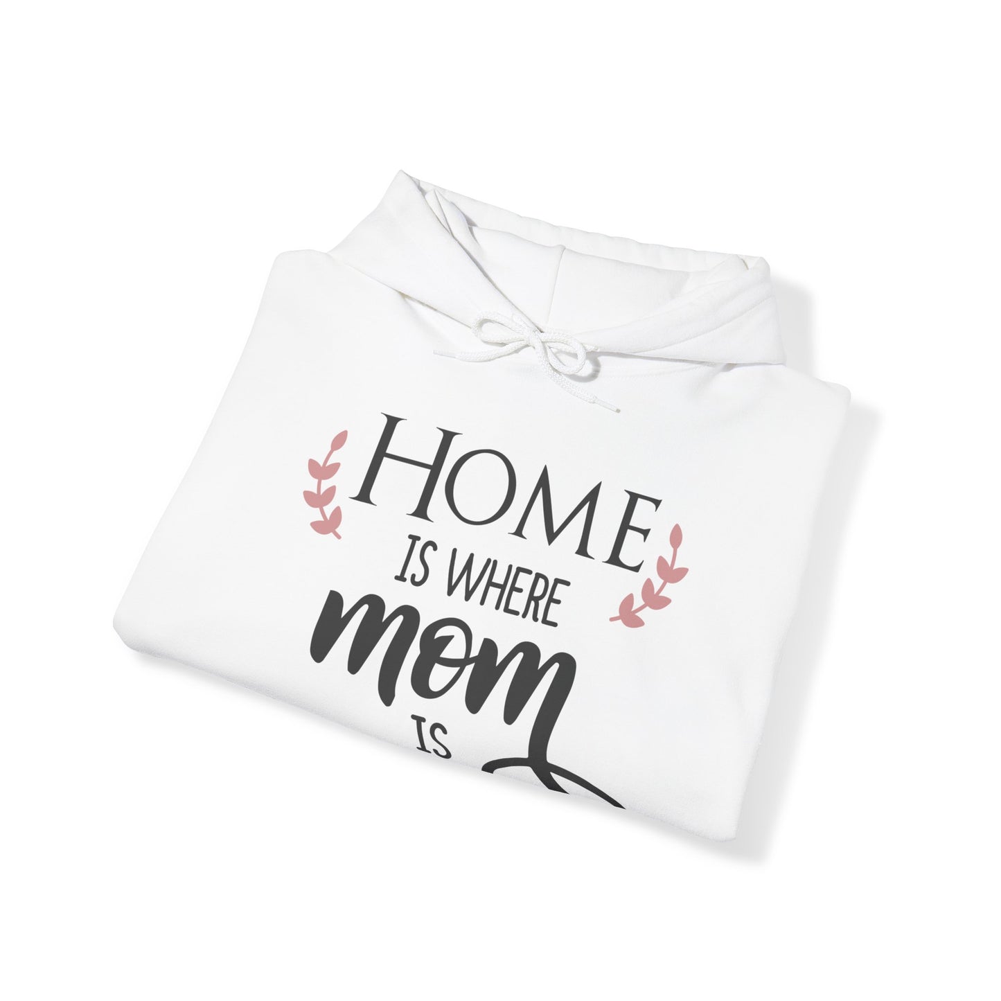 Home is where mom is - Unisex Heavy Blend™ Hooded Sweatshirt