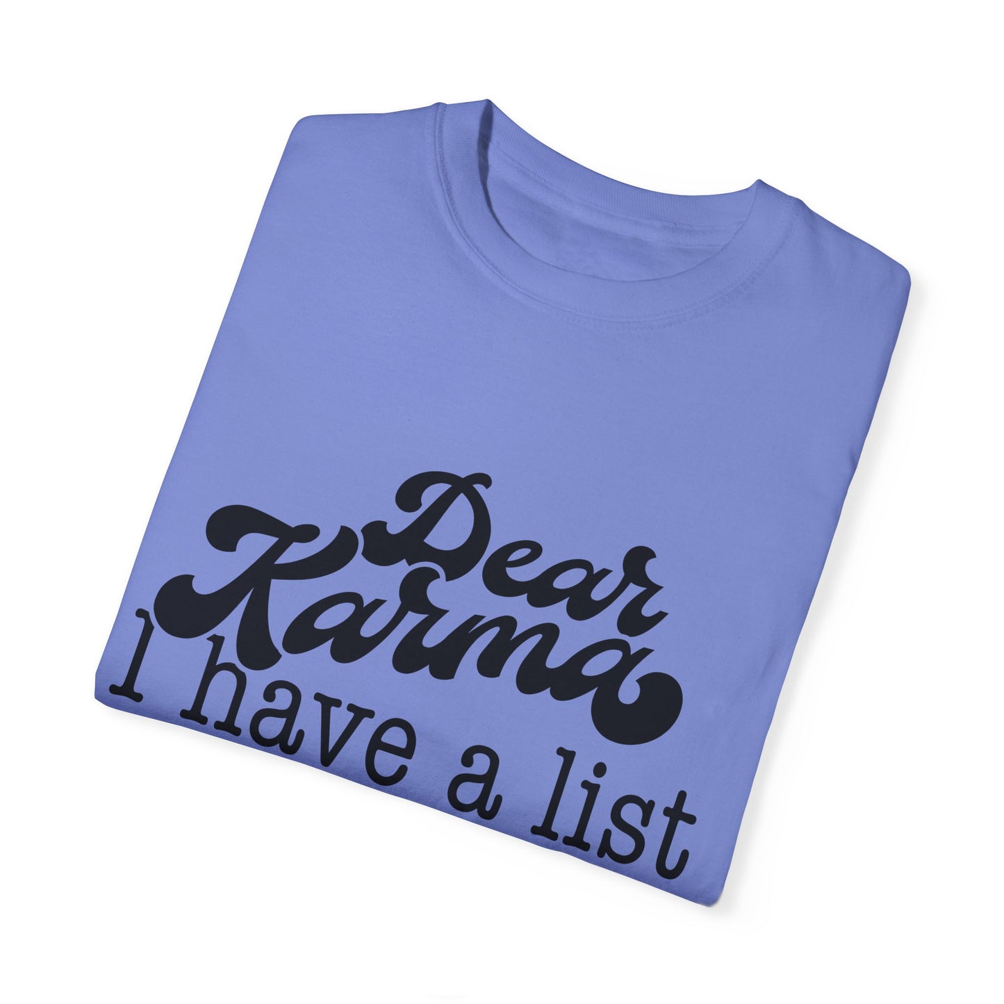 Dear Karma - Unisex Garment-Dyed T-shirt