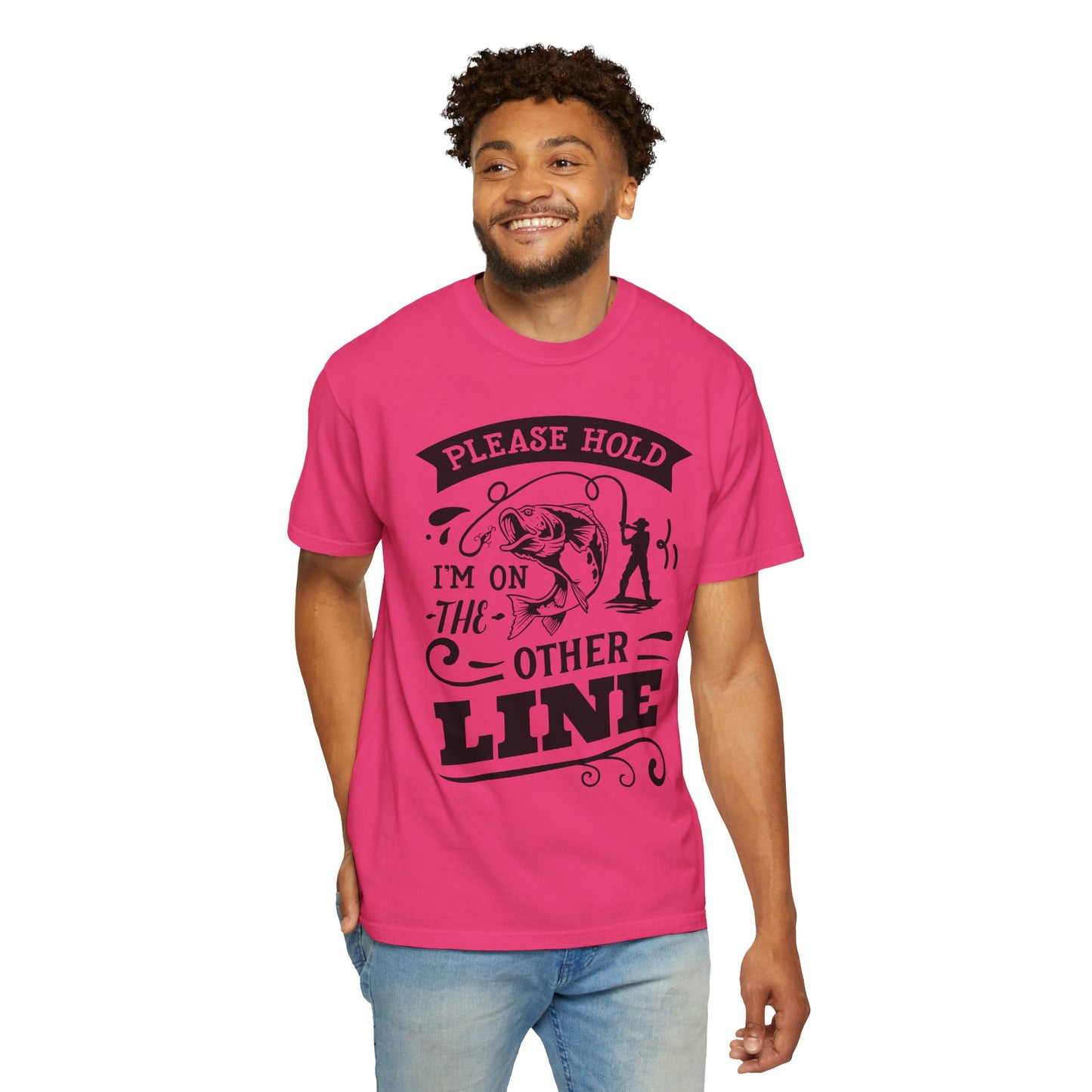 Please hold I'm on another line: Unisex Garment-Dyed T-shirt