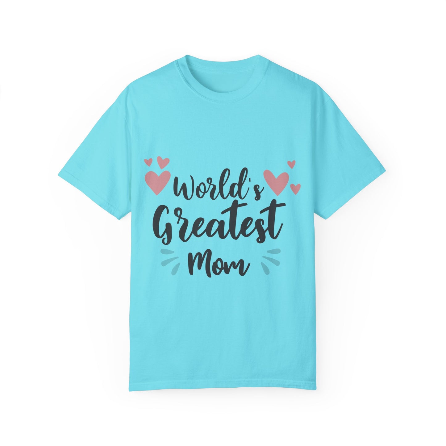 World greatest mom - Unisex Garment-Dyed T-shirt