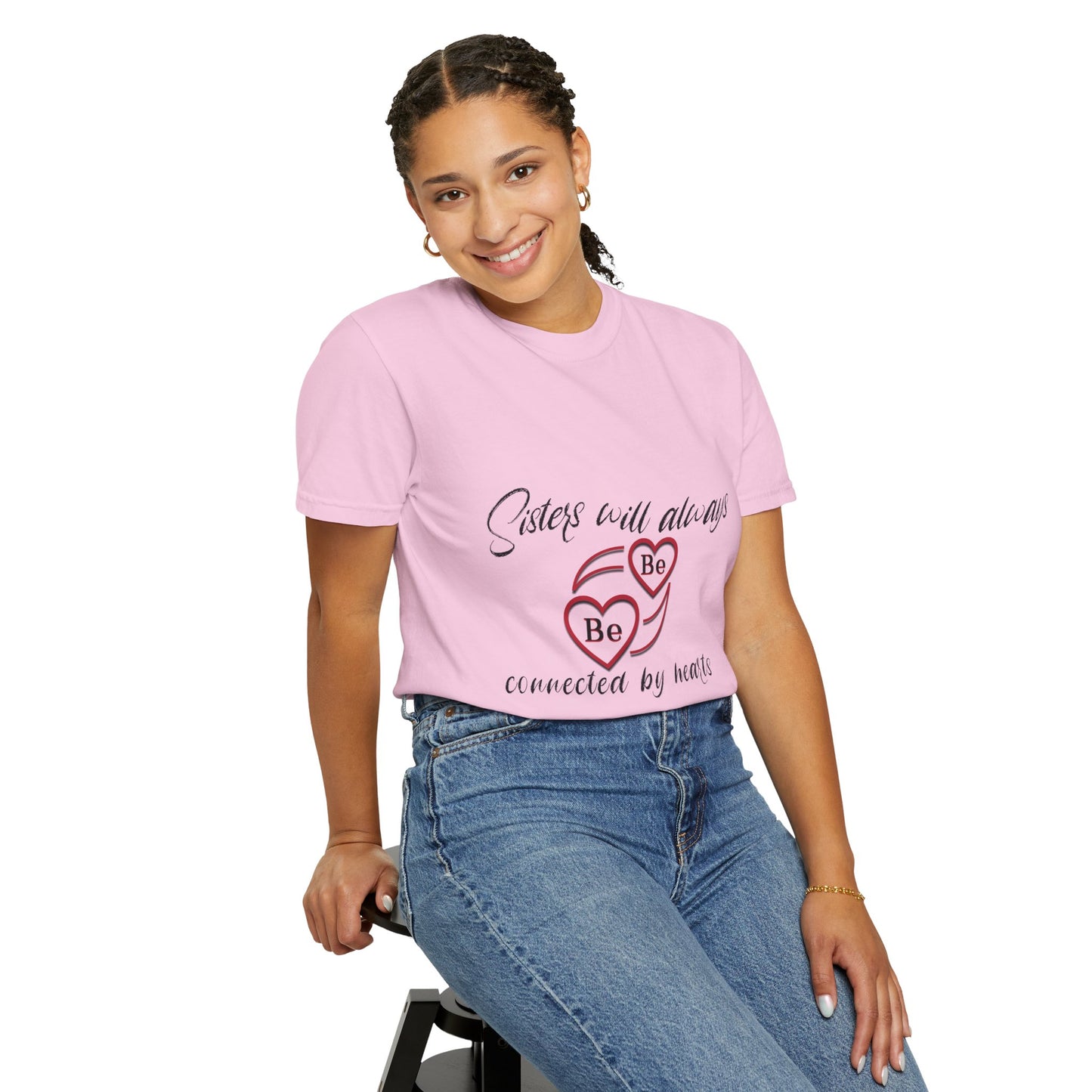 Sisters will always be connected by heart - Unisex Garment-Dyed T-shirt