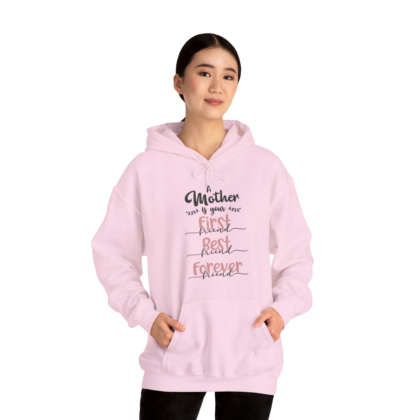 A Mother is your first, best and forever friend - Unisex Heavy Blend™ Hooded Sweatshirt