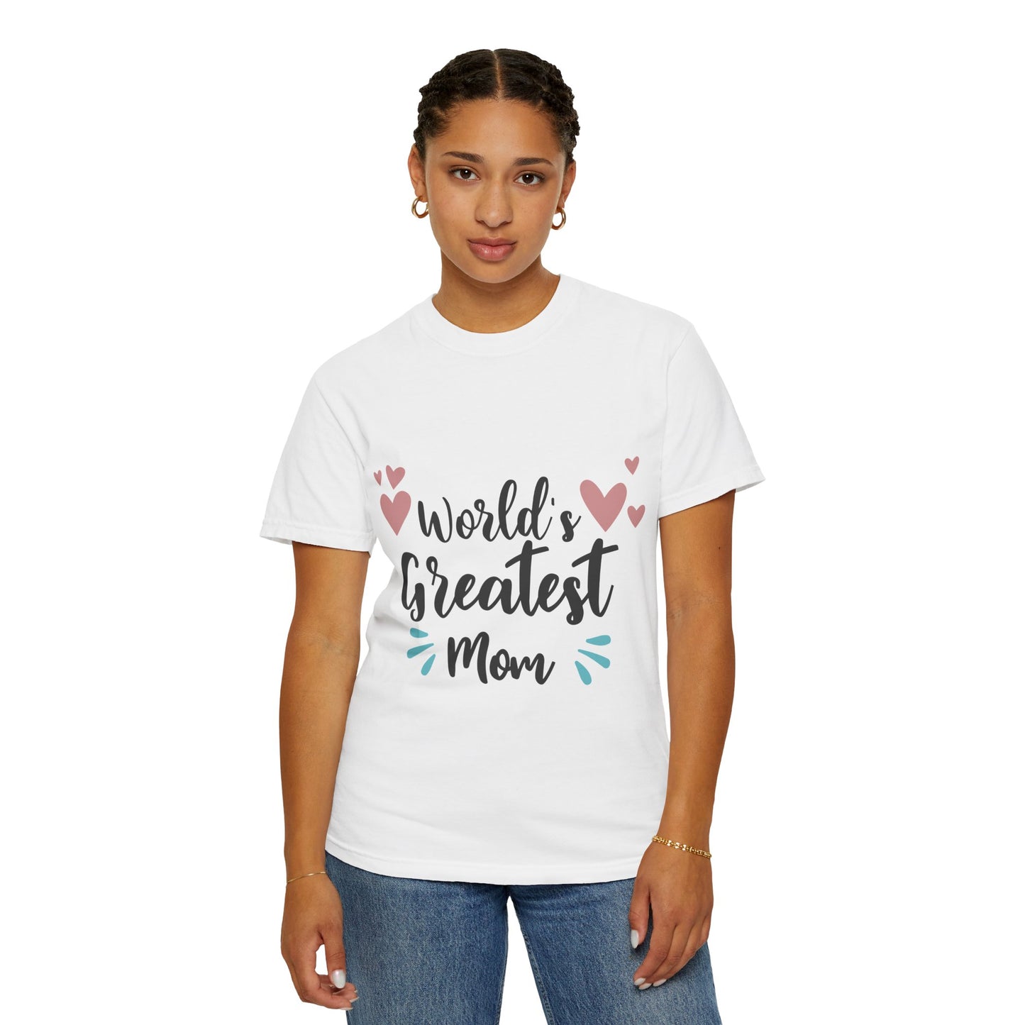 World greatest mom - Unisex Garment-Dyed T-shirt