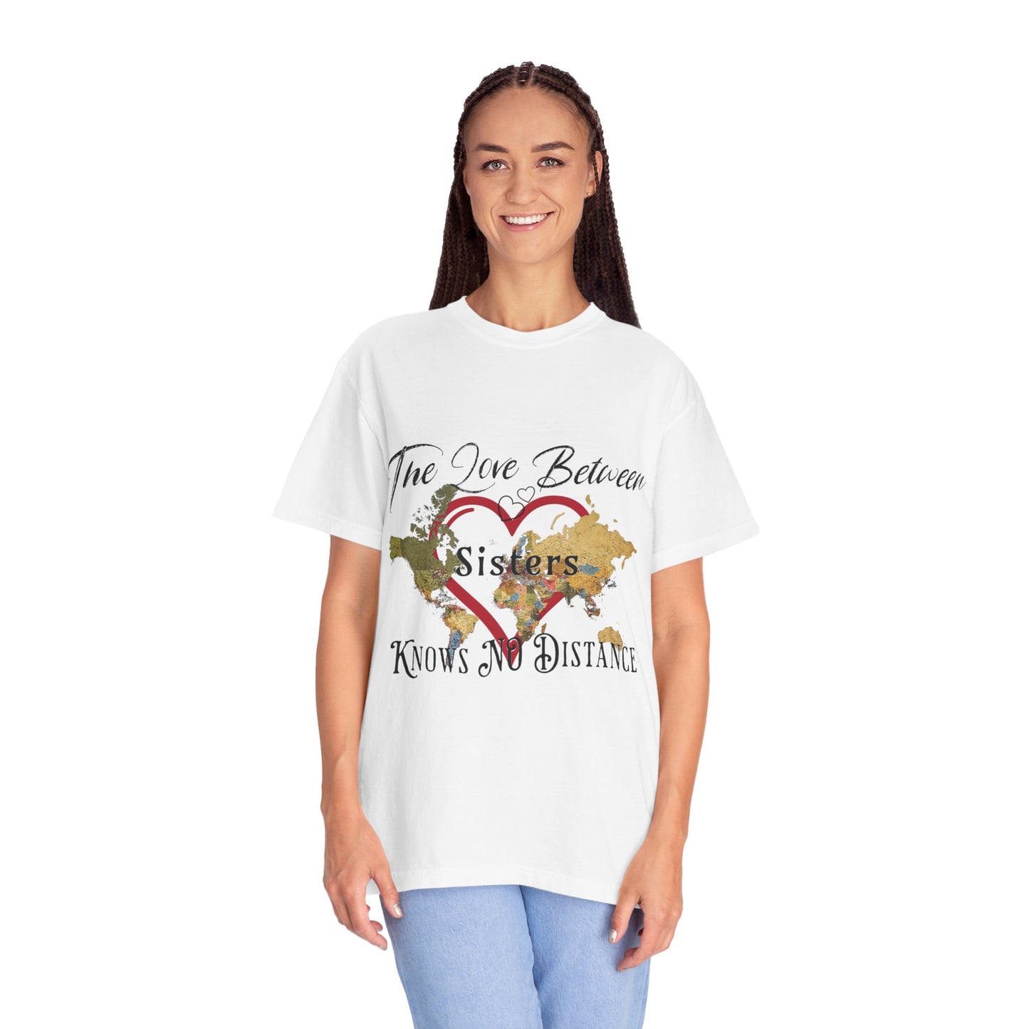 The love between sisters knows no distance - Unisex Garment-Dyed T-shirt