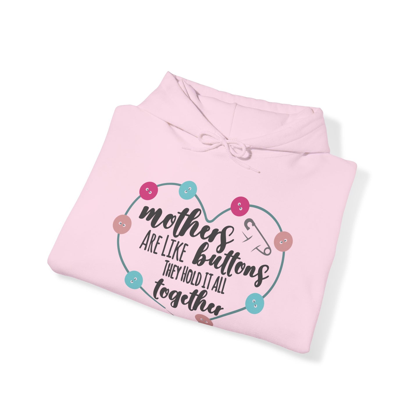 Mothers are like buttons - Unisex Heavy Blend™ Hooded Sweatshirt