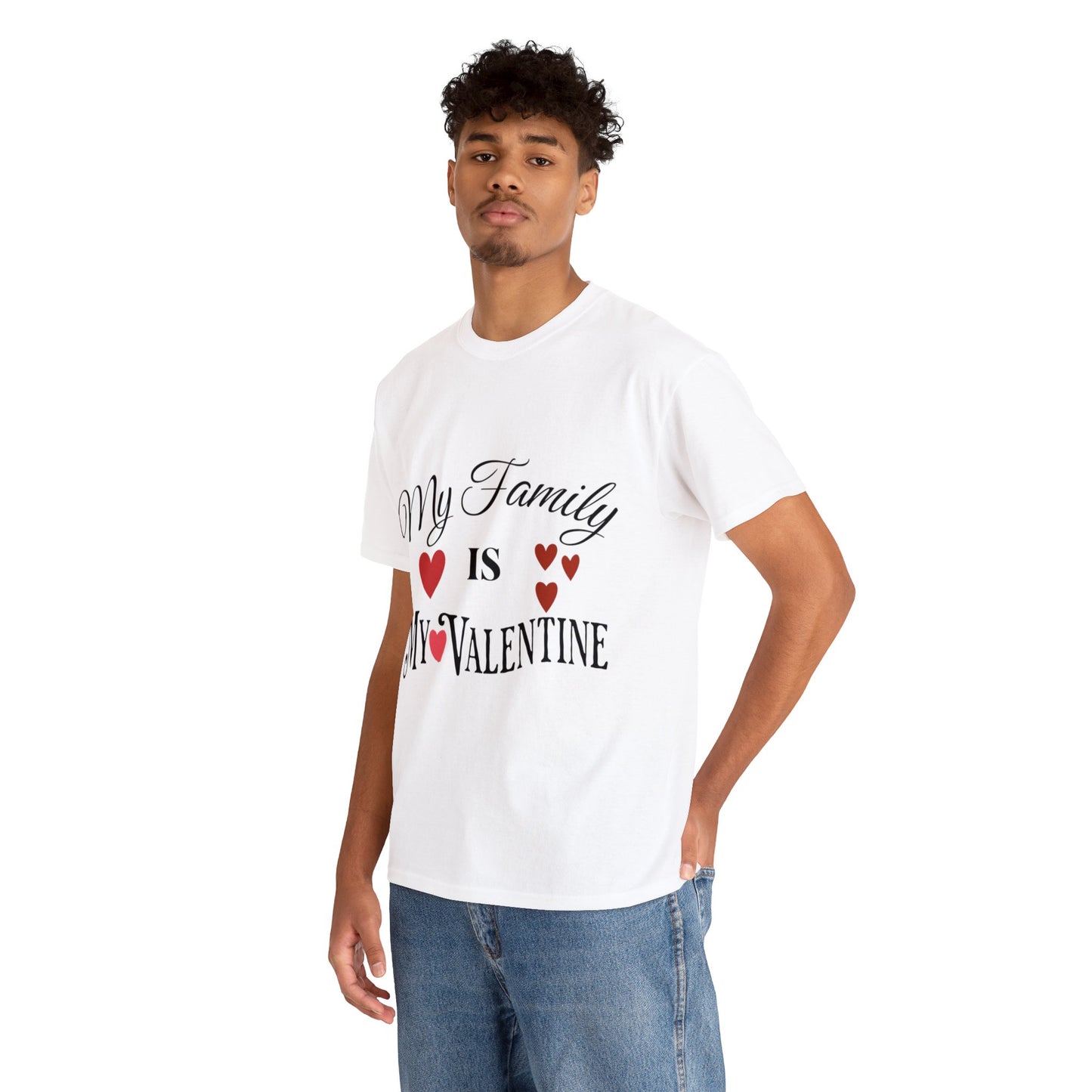 My family is my valentine - Unisex Heavy Cotton Tee