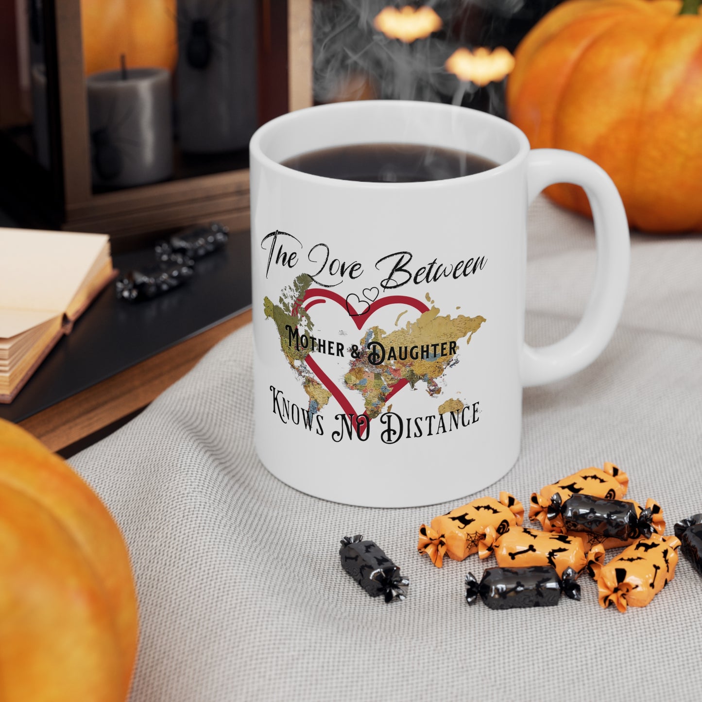 The love between mother and daughter knows no distance - Ceramic Mug 11oz