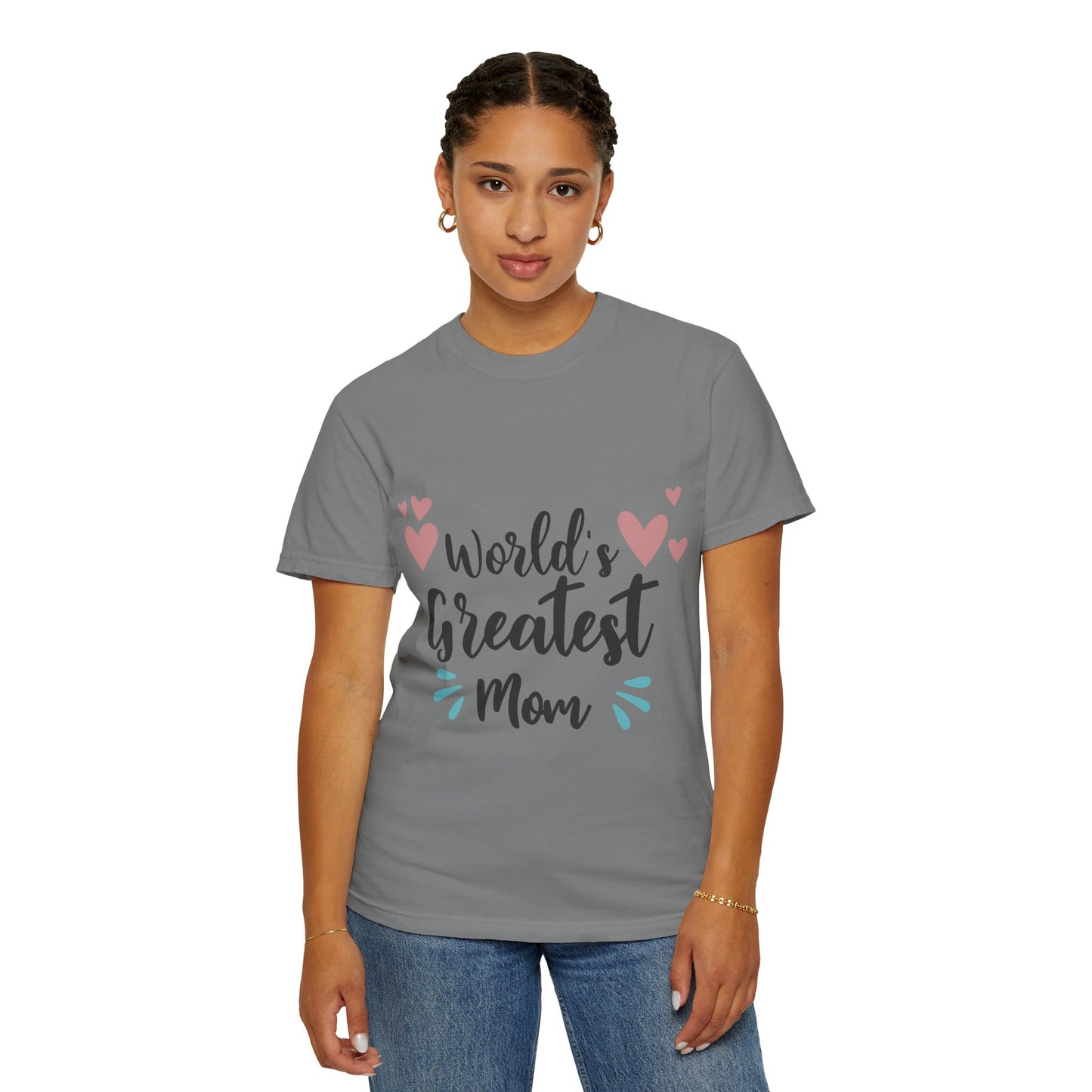 World greatest mom - Unisex Garment-Dyed T-shirt