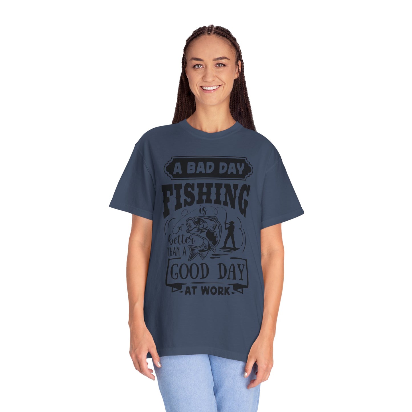 A bad day fishing: Unisex Garment-Dyed T-shirt