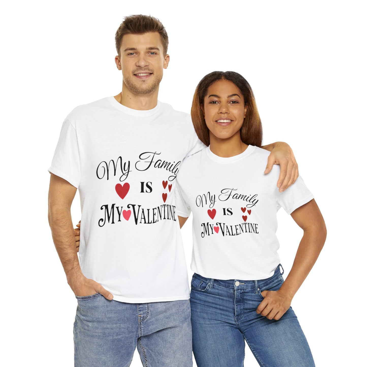 My family is my valentine - Unisex Heavy Cotton Tee