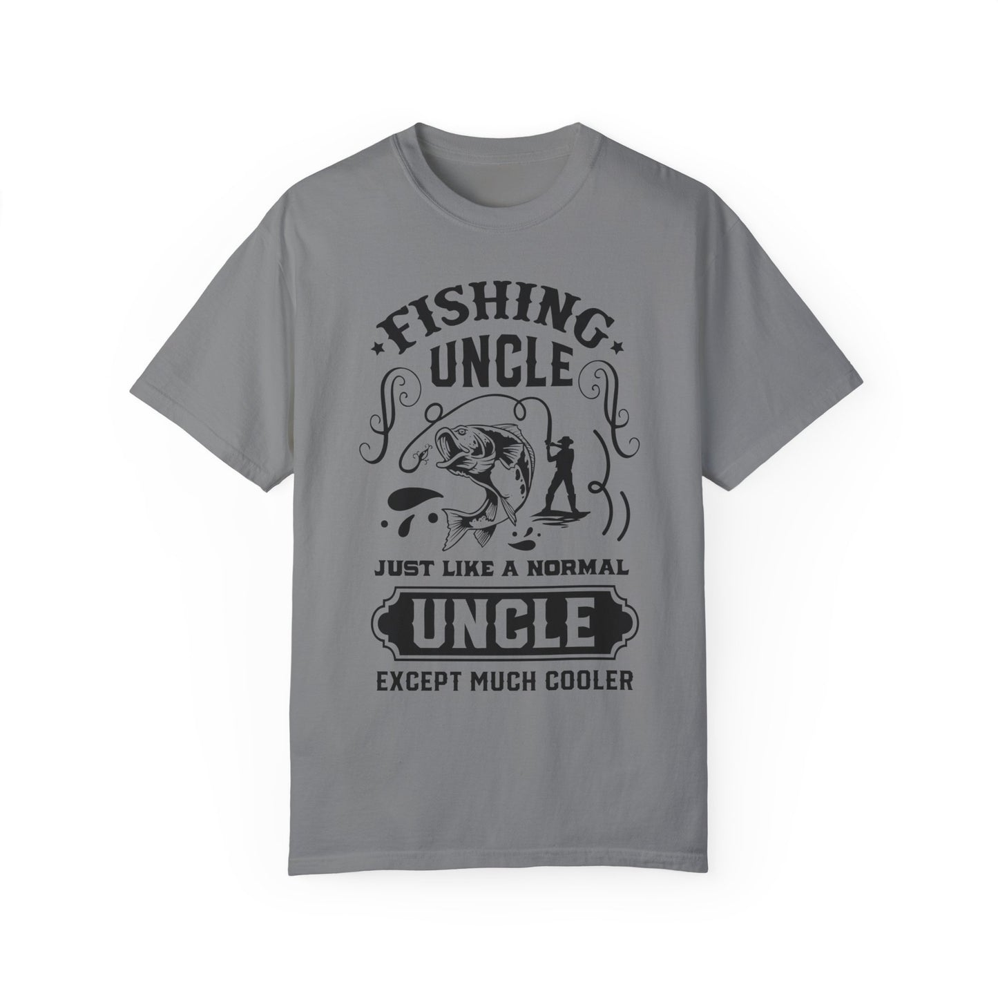 Fishing uncle is cool: Unisex Garment-Dyed T-shirt