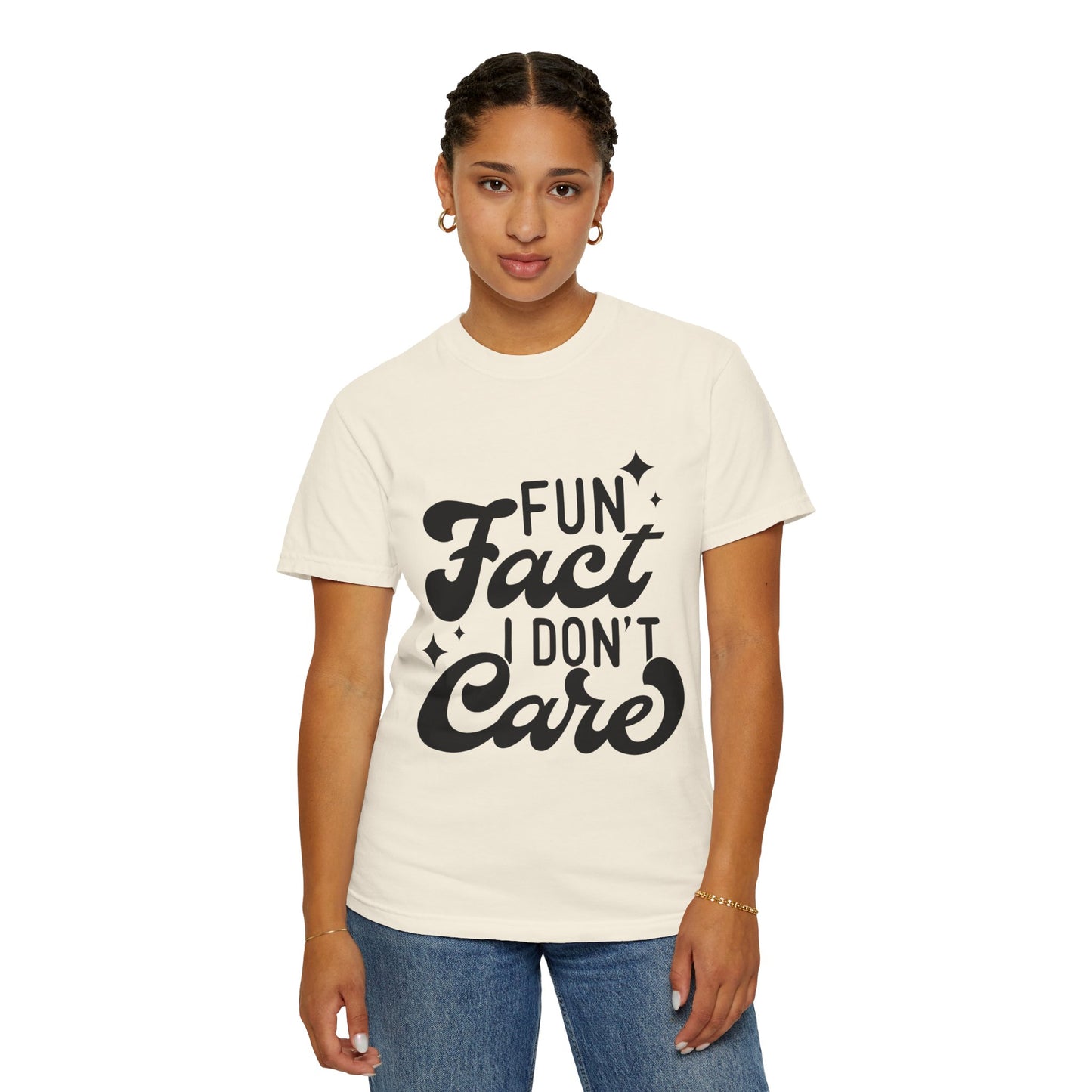 Fun fact - I don't care - Unisex Garment-Dyed T-shirt