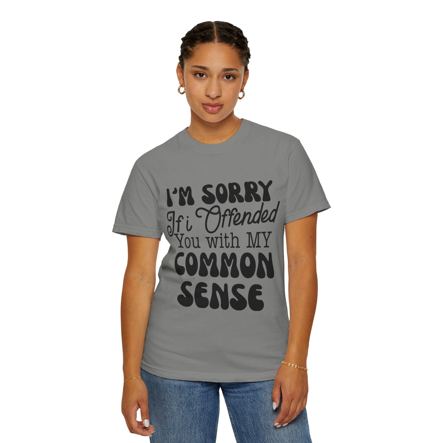 I'm sorry if I offended you - Unisex Garment-Dyed T-shirt