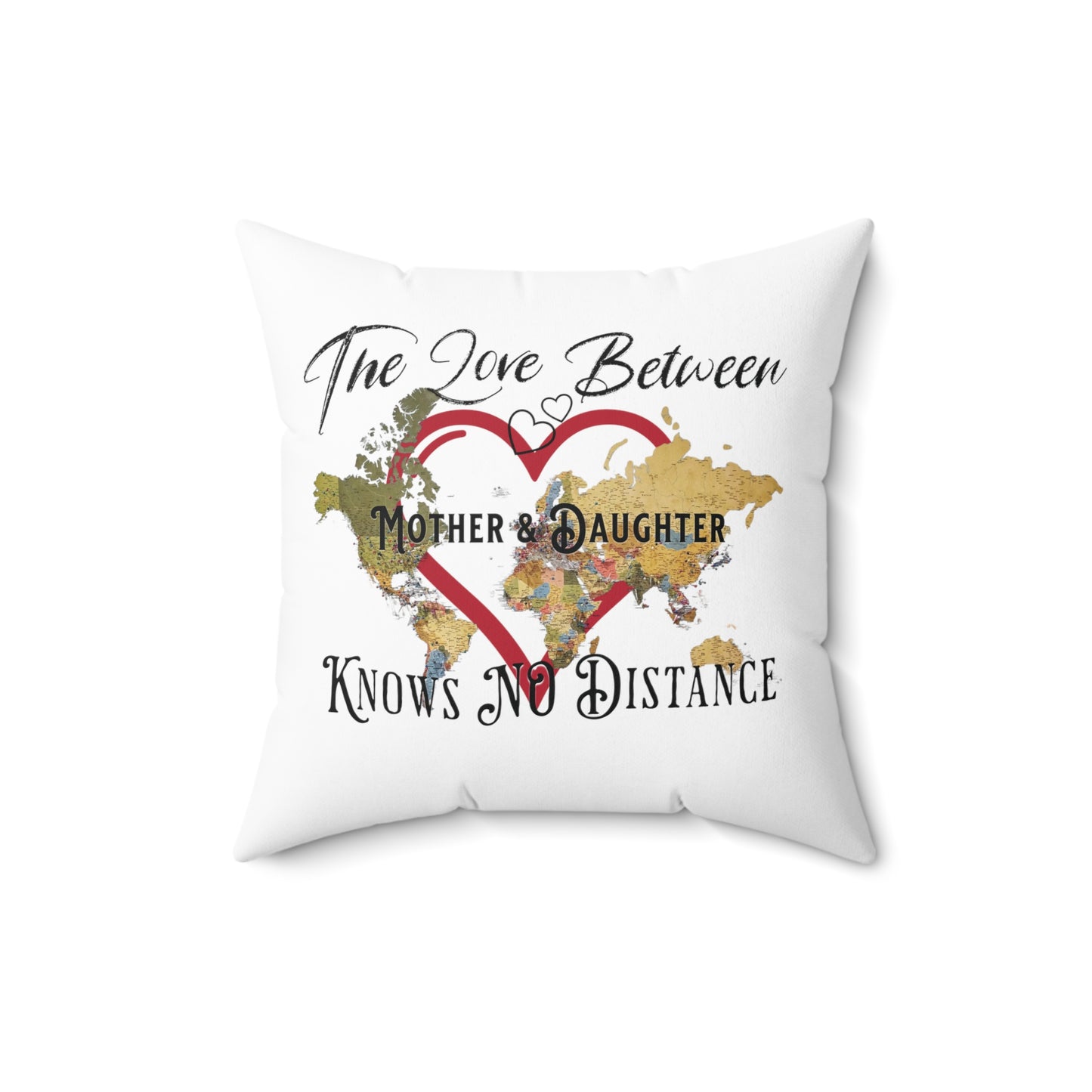 The love between mother and daughter knows no distance - Spun Polyester Square Pillow