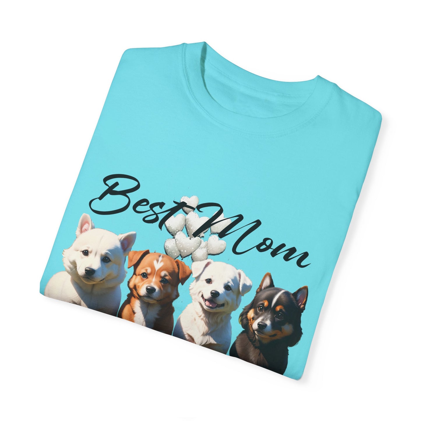 Valentine: Best Mom Ever - Unisex Garment-Dyed T-shirt