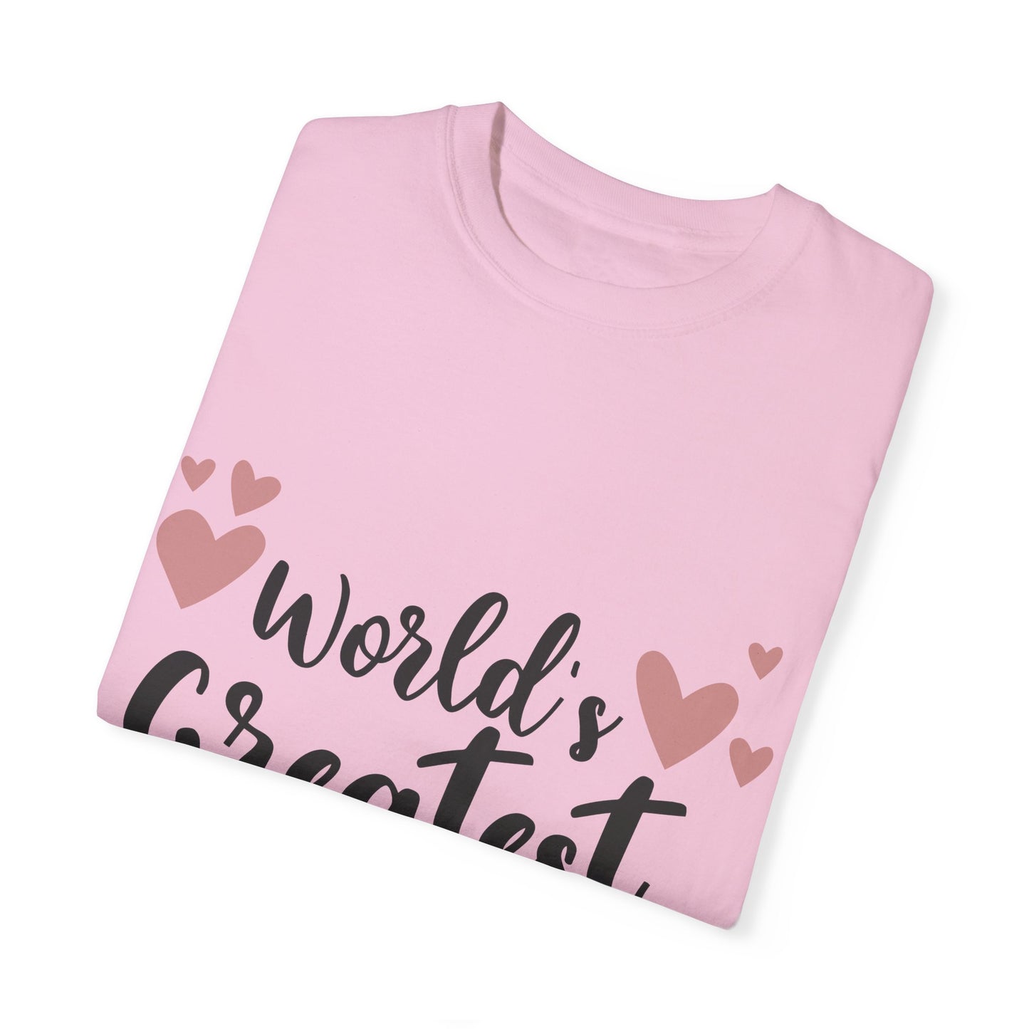 World greatest mom - Unisex Garment-Dyed T-shirt