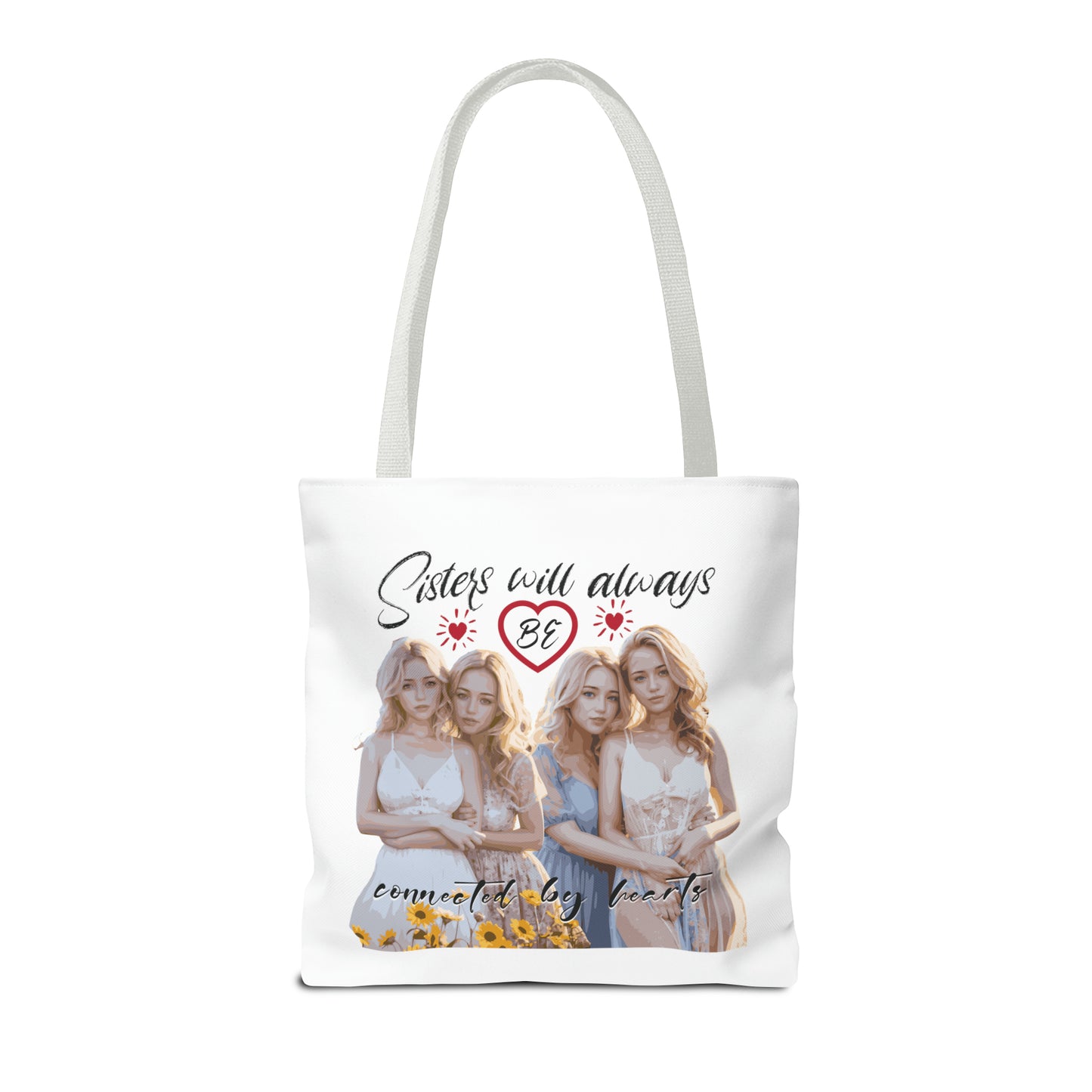 Sisters will always be connected by hearts - Tote Bag (AOP)