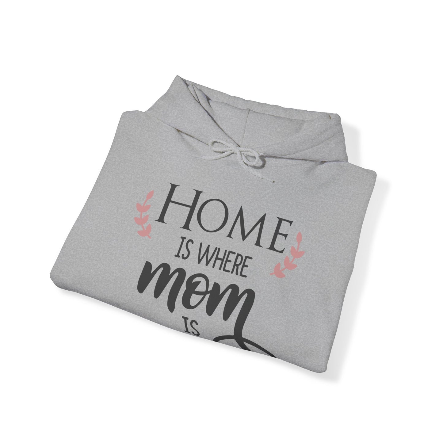 Home is where mom is - Unisex Heavy Blend™ Hooded Sweatshirt