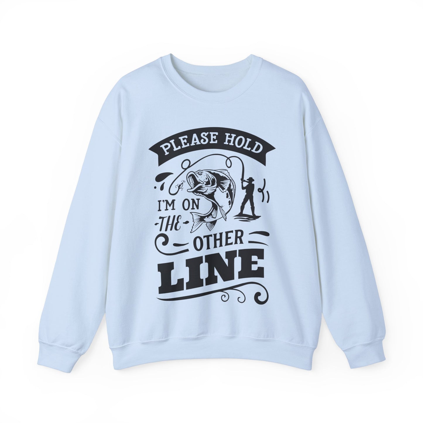 Please hold I'm on another line - Unisex Heavy Blend™ Crewneck Sweatshirt