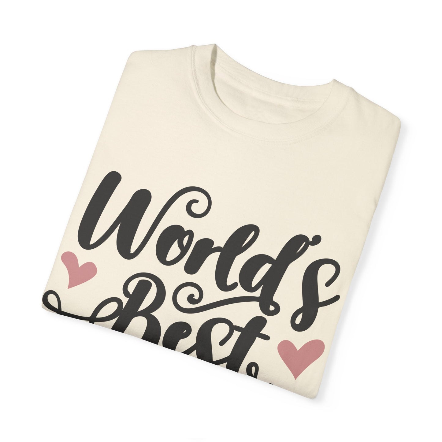 Worl best mom - Unisex Garment-Dyed T-shirt