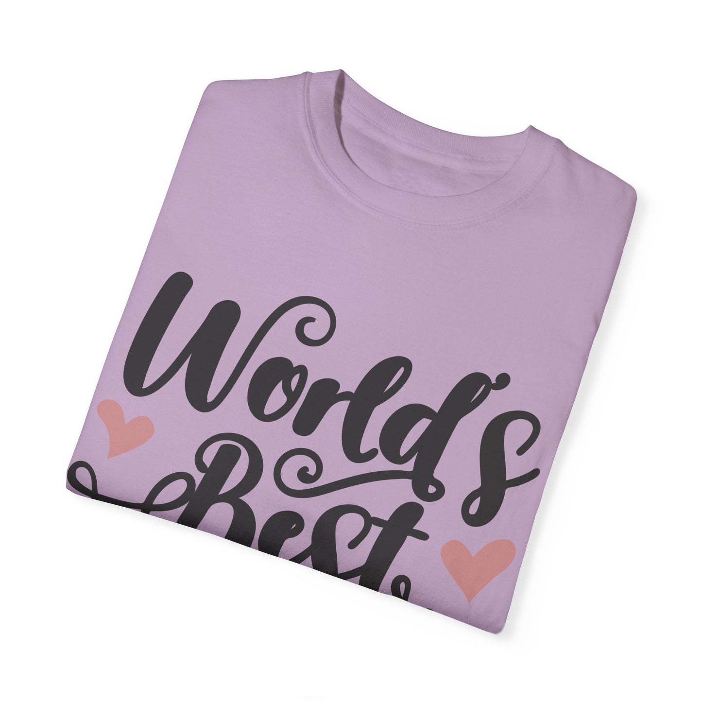 Worl best mom - Unisex Garment-Dyed T-shirt