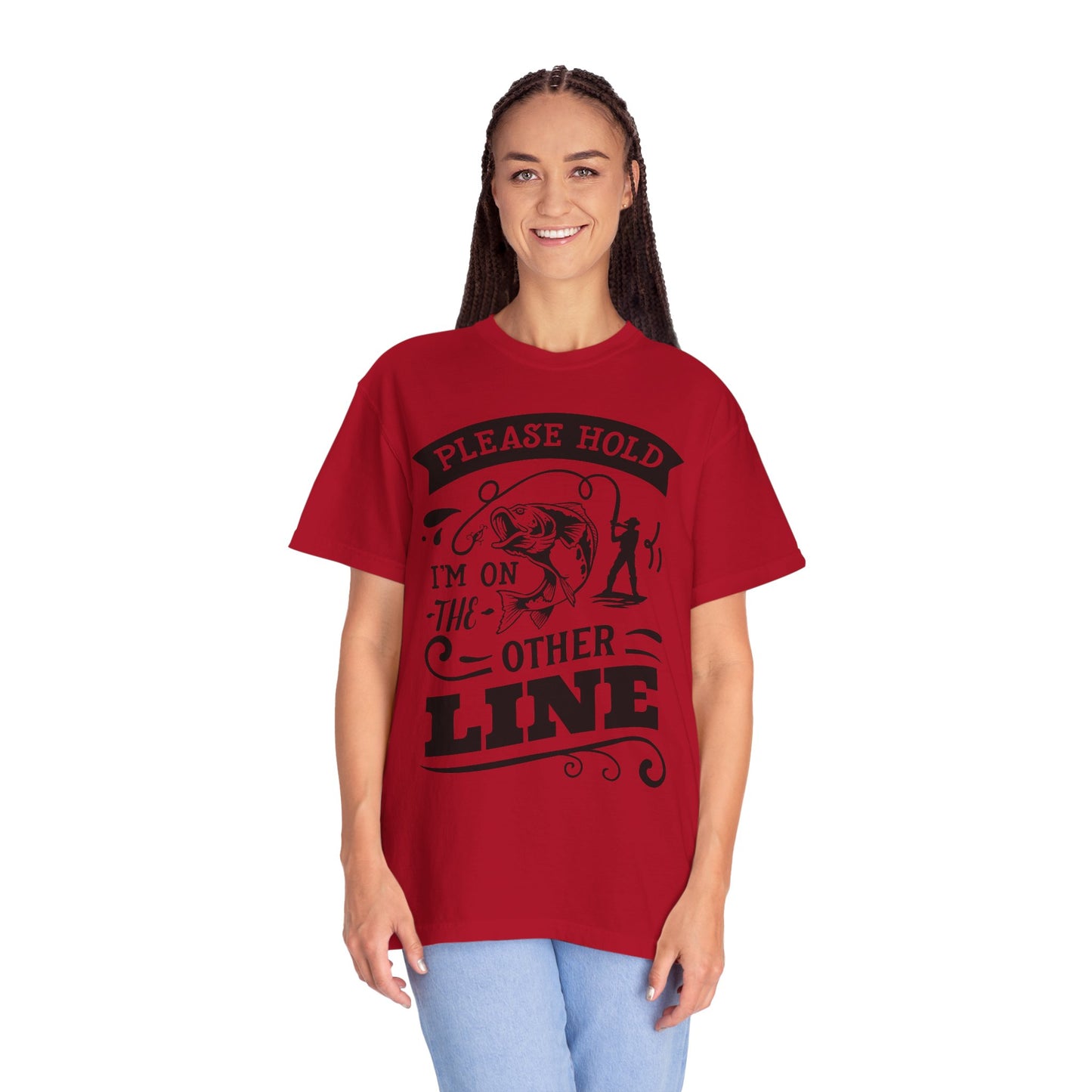 Please hold I'm on another line: Unisex Garment-Dyed T-shirt