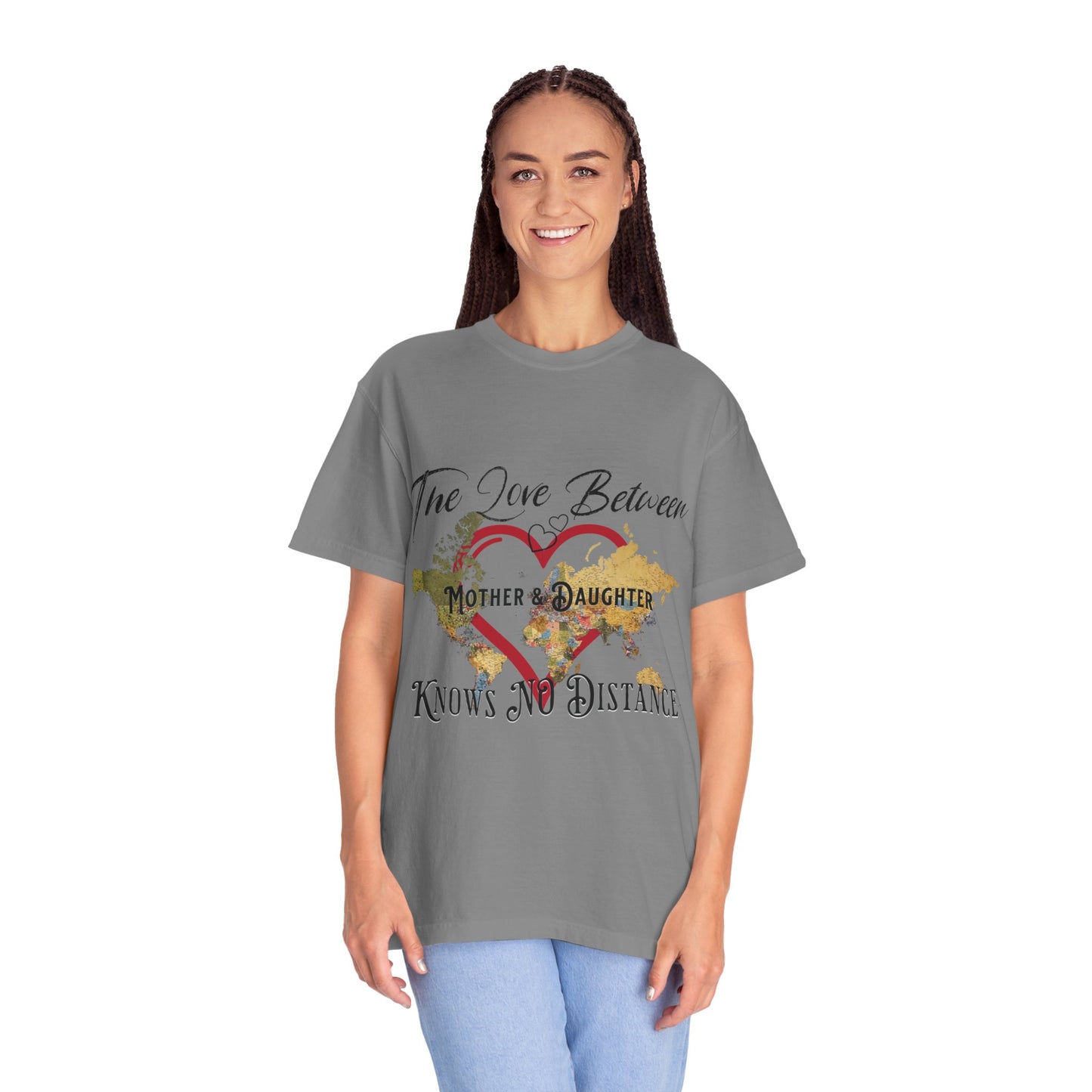 The love between mother and daughter knows no distance - Unisex Garment-Dyed T-shirt