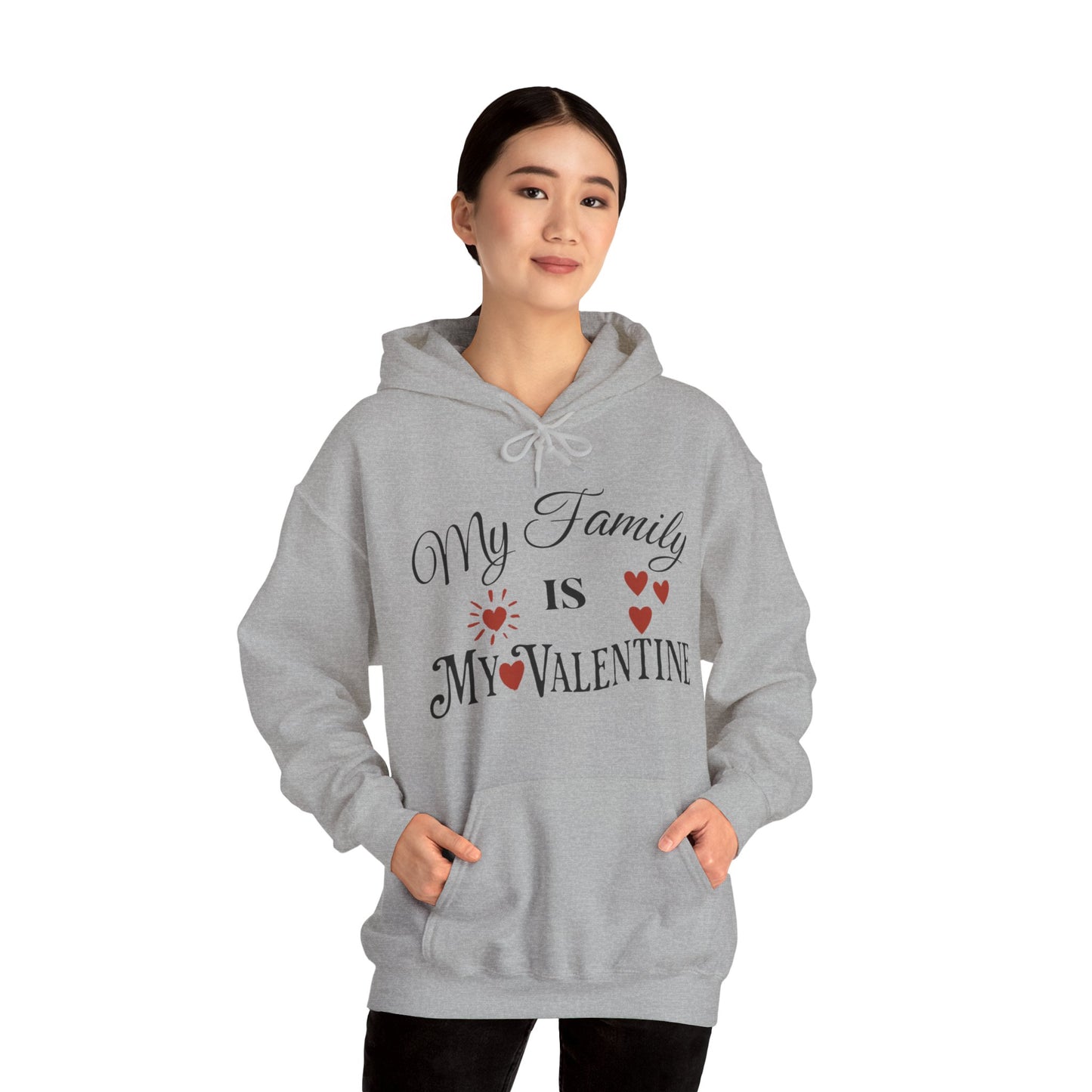 My Family Is My Valentine - Unisex Heavy Blend™ Hooded Sweatshirt