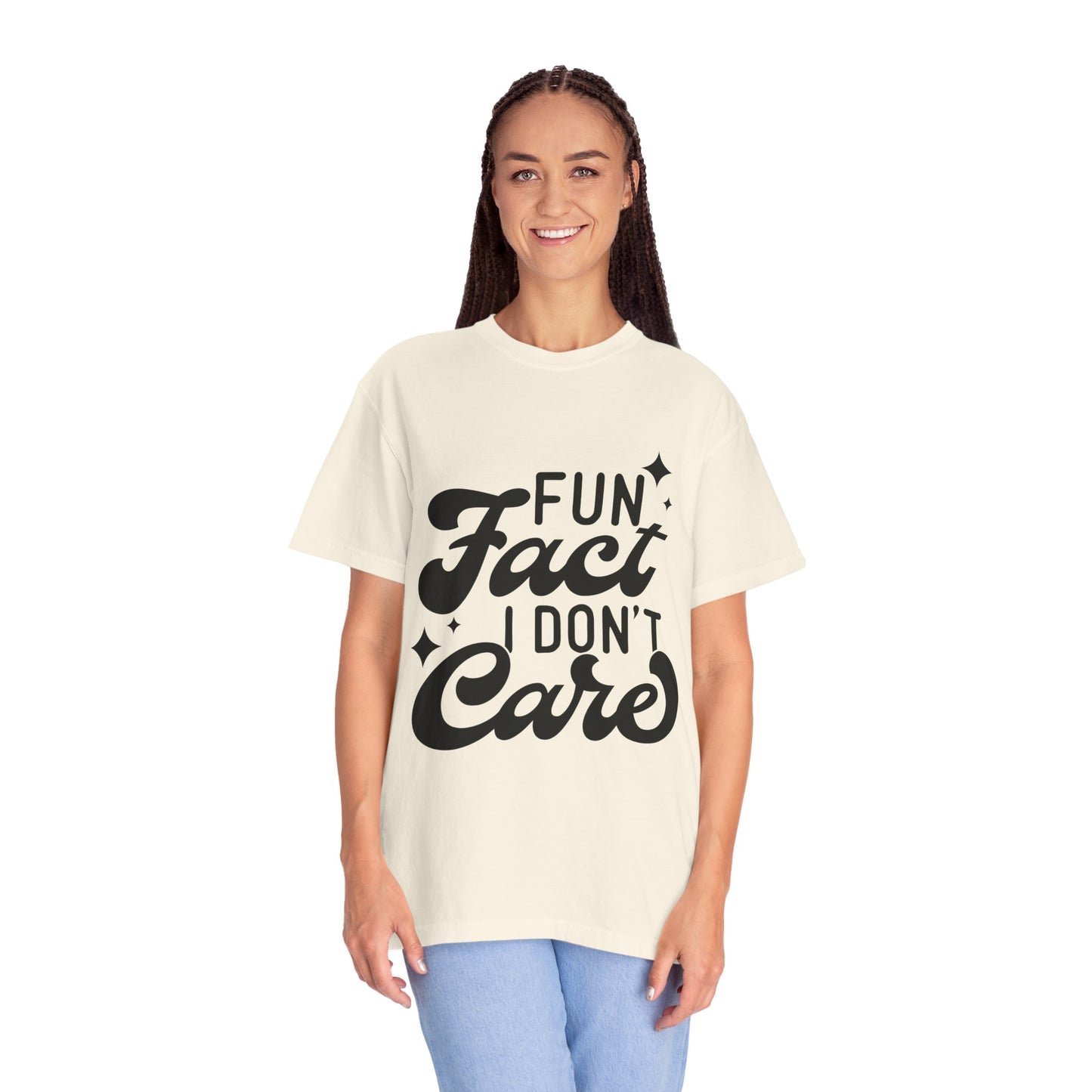 Fun fact - I don't care - Unisex Garment-Dyed T-shirt