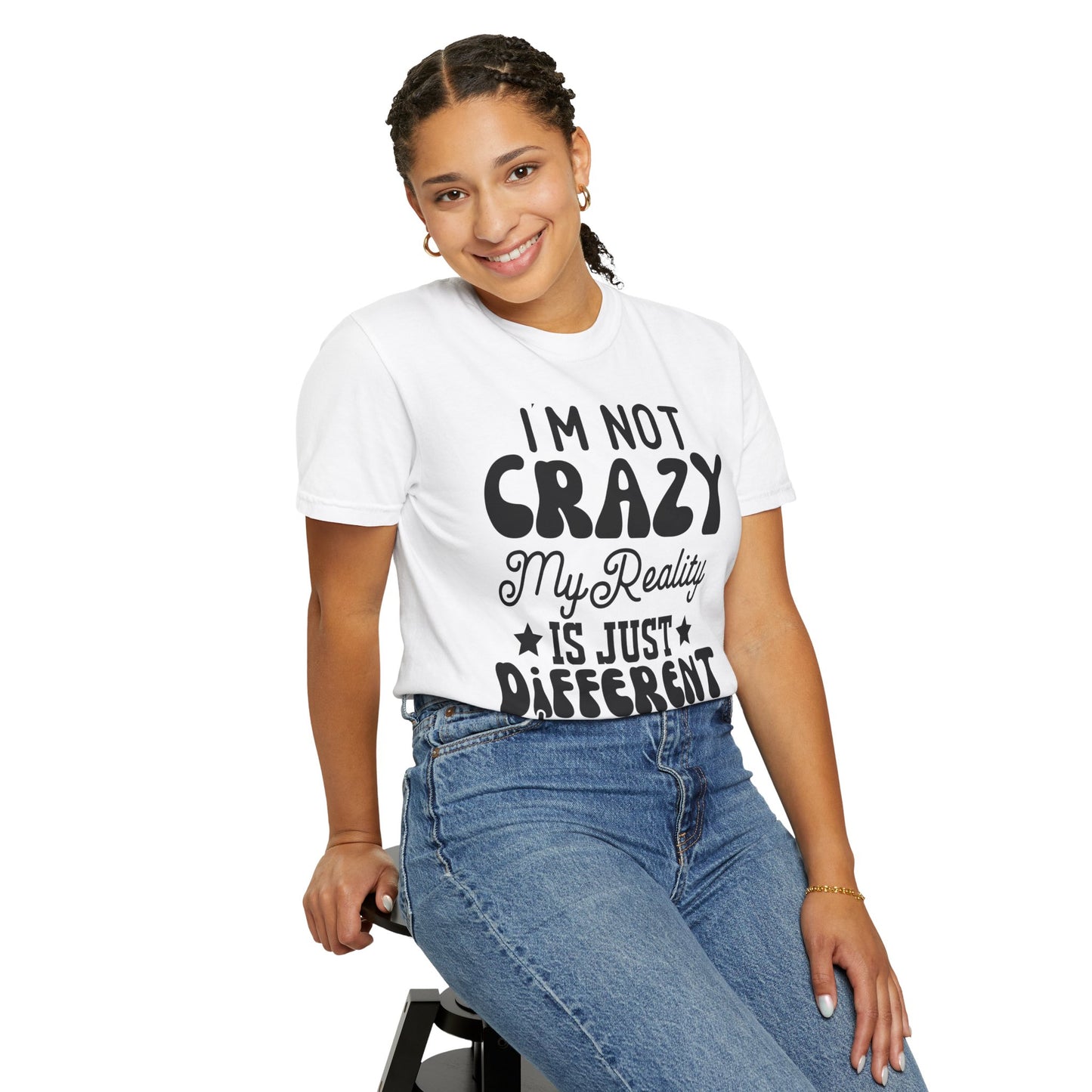 I'm not crazy - Unisex Garment-Dyed T-shirt