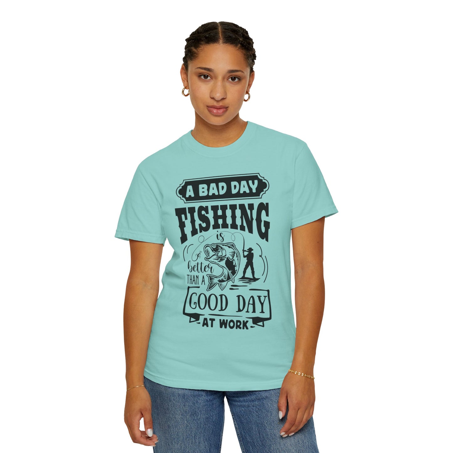 A bad day fishing: Unisex Garment-Dyed T-shirt