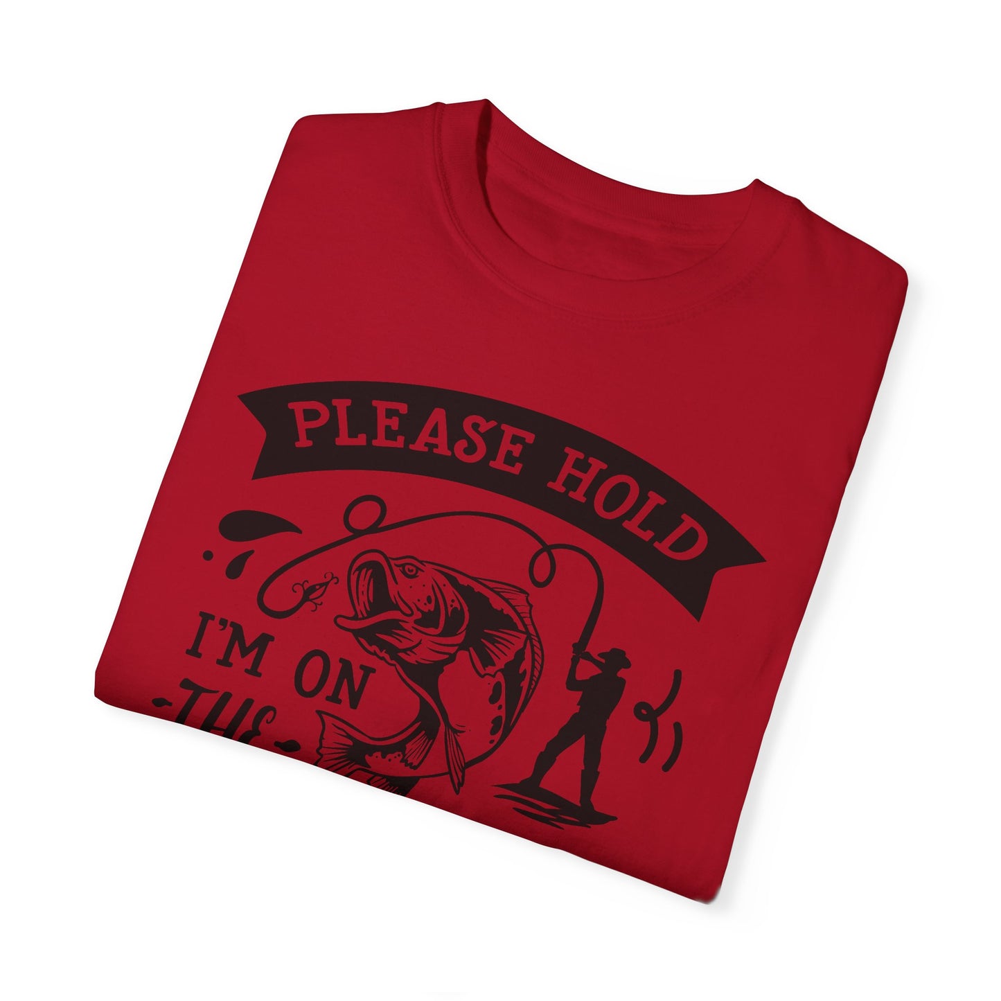 Please hold I'm on another line: Unisex Garment-Dyed T-shirt