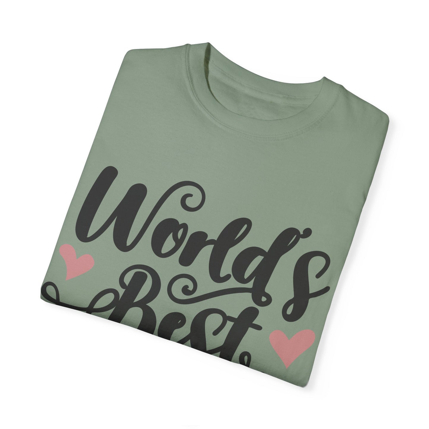 Worl best mom - Unisex Garment-Dyed T-shirt