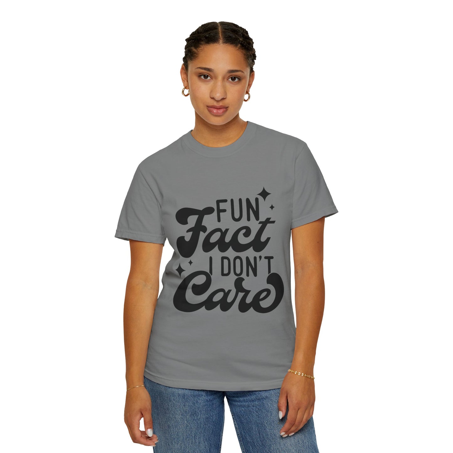 Fun fact - I don't care - Unisex Garment-Dyed T-shirt