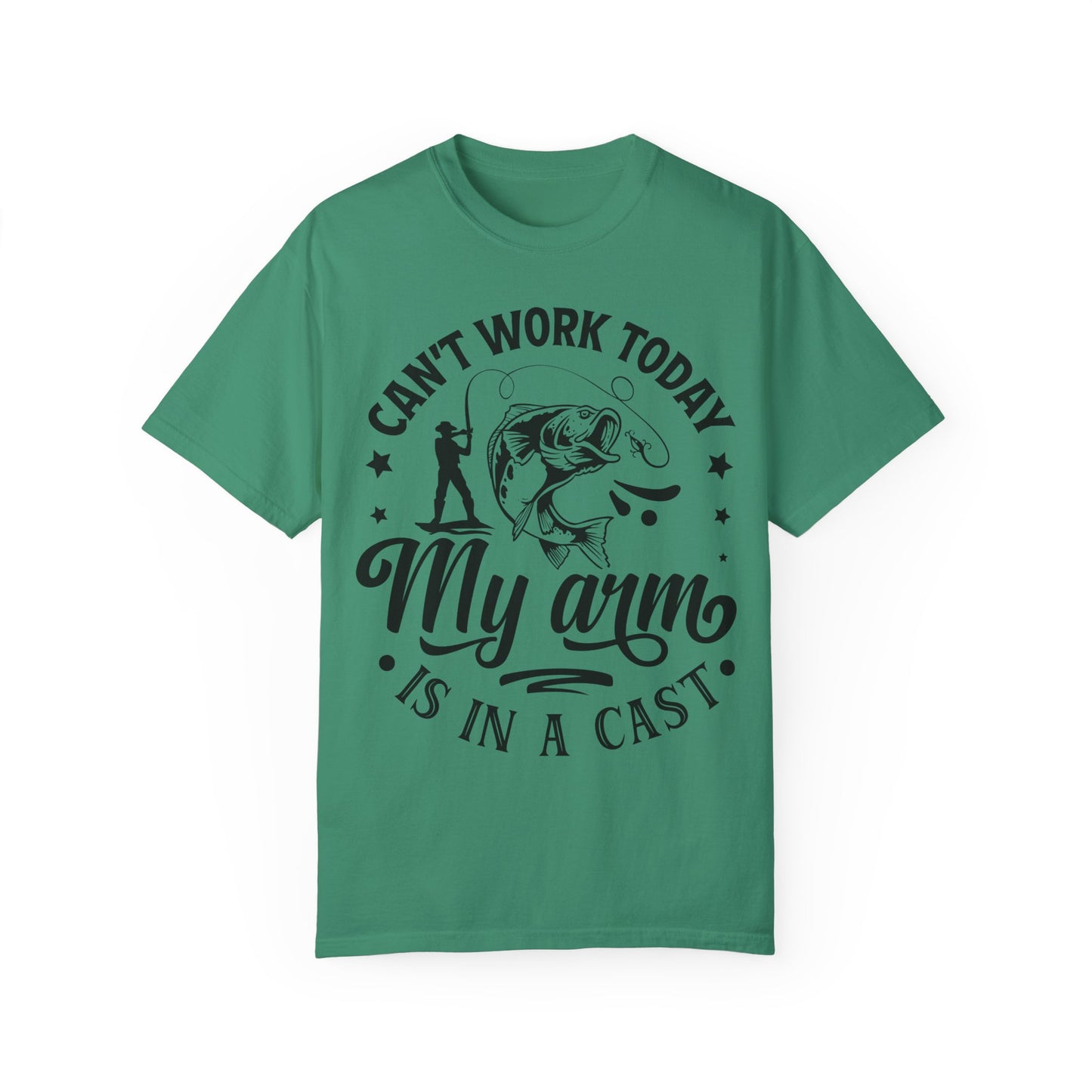 Can't go to work today: Unisex Garment-Dyed T-shirt