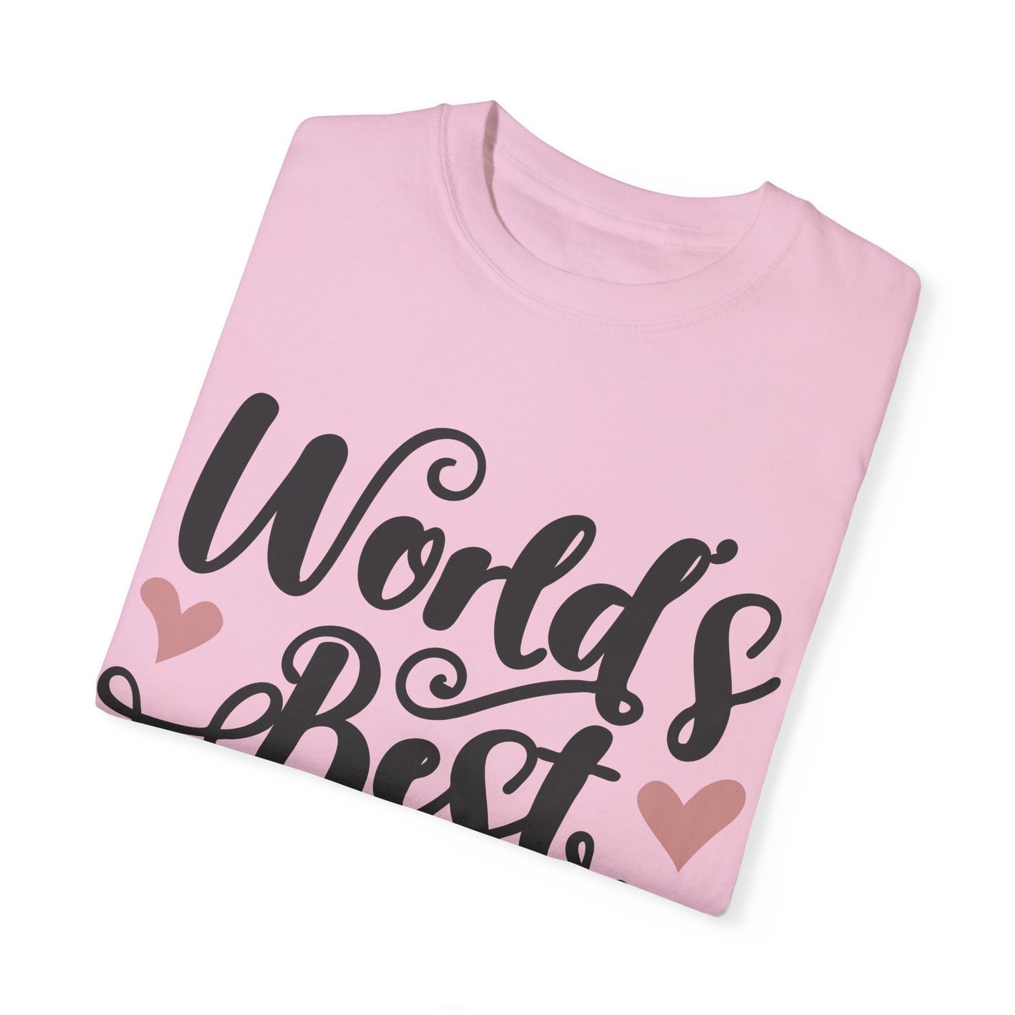 Worl best mom - Unisex Garment-Dyed T-shirt