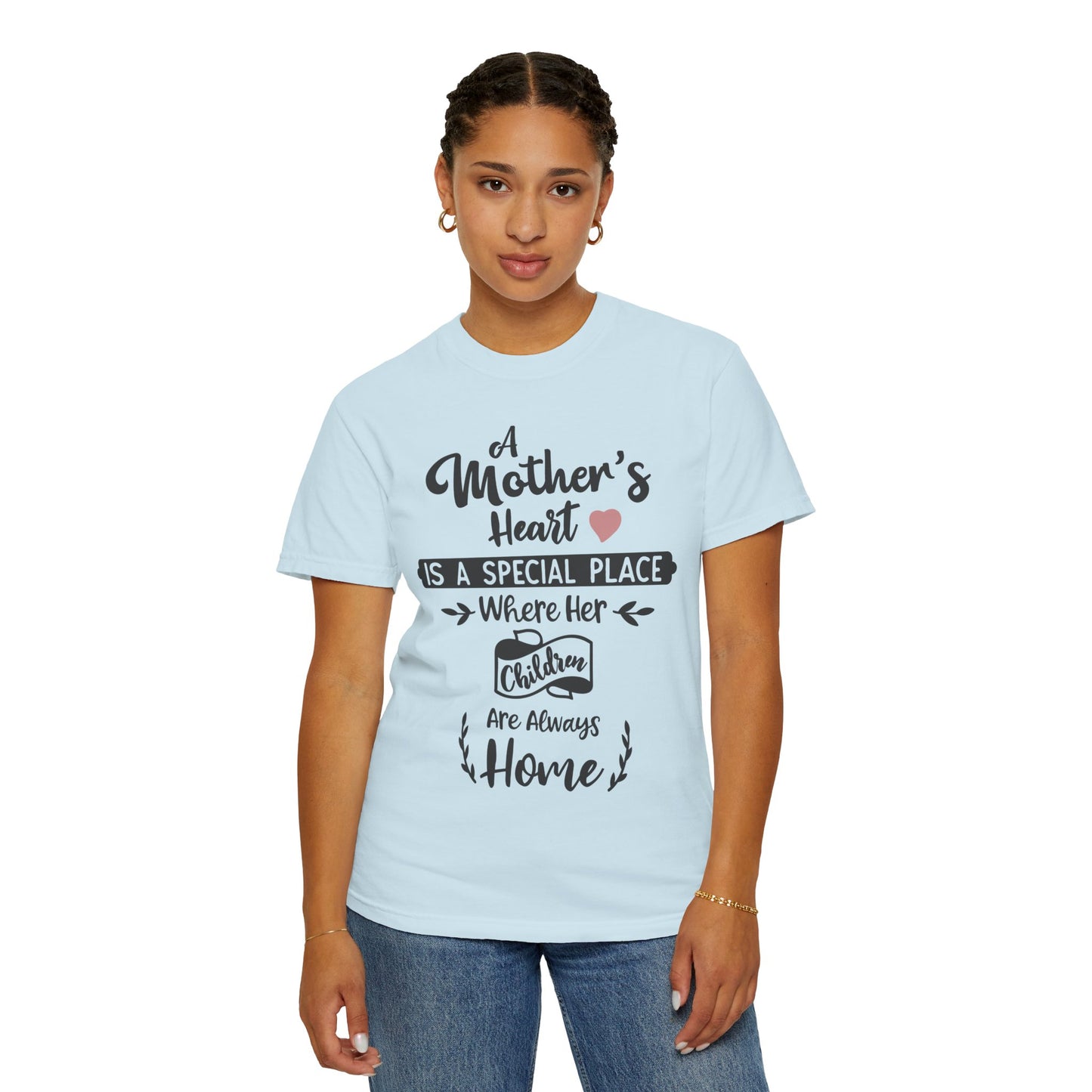 Mother's heart is a special place - Unisex Garment-Dyed T-shirt